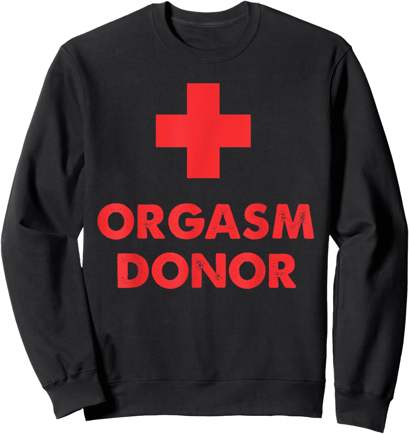 Orgasm Donor Sweatshirt - Sweatshirt | Black