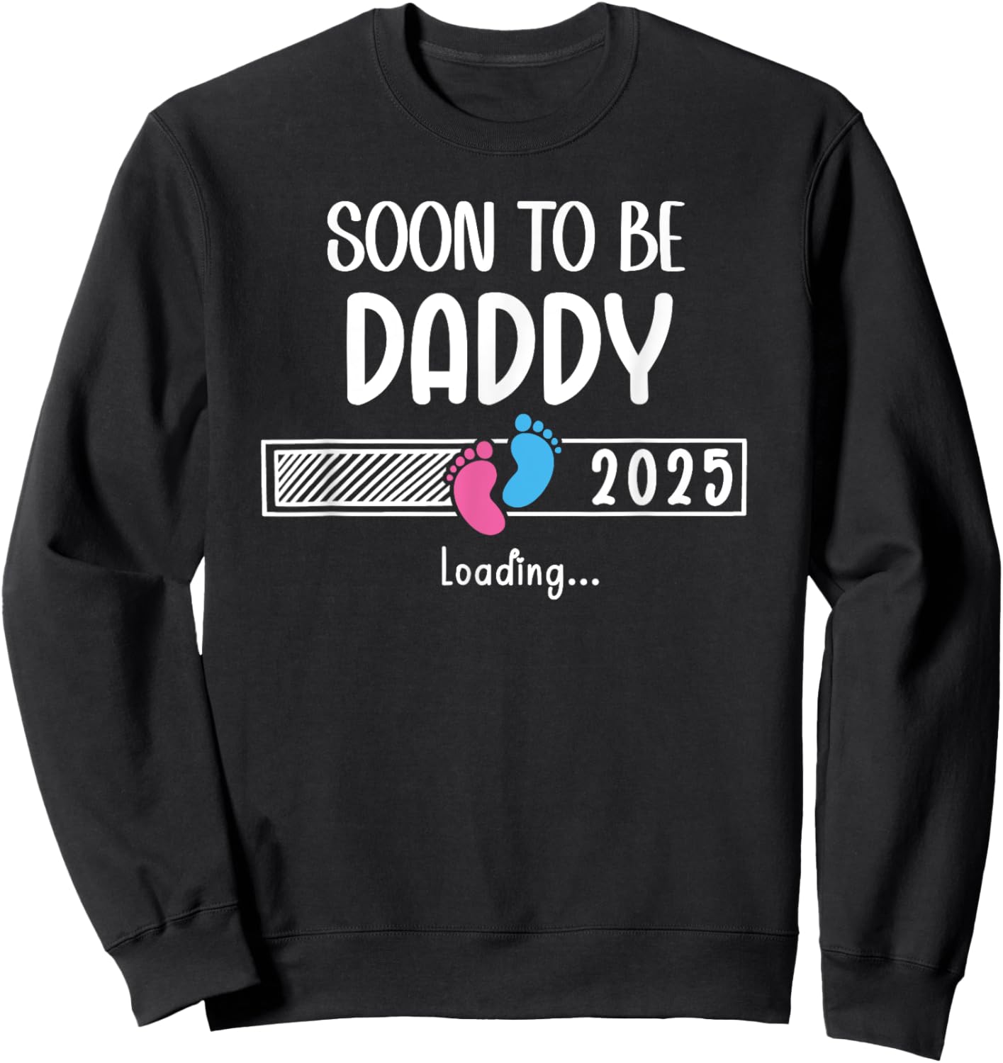 Soon to Be Daddy 2025 Loading Father First Time Dad est 2025 Sweatshirt - Sweatshirt | Black