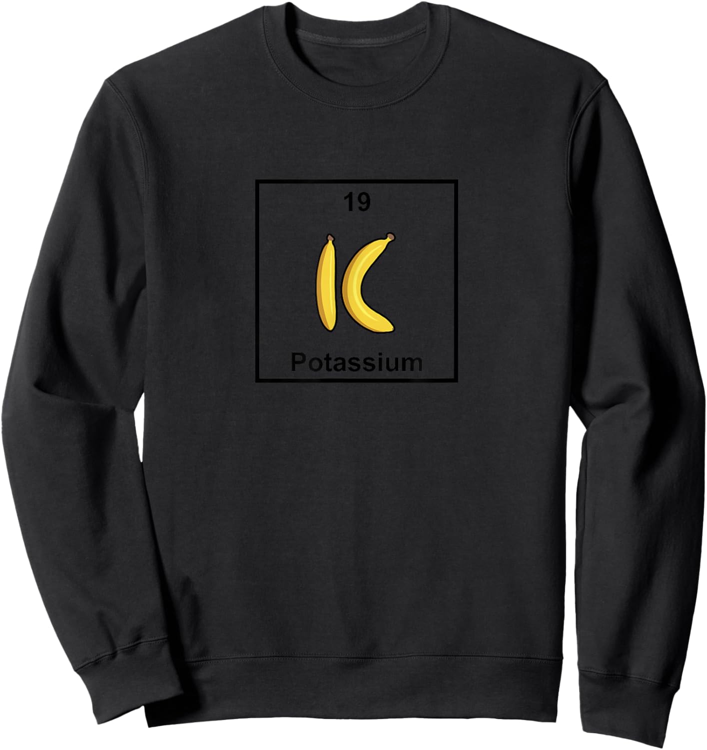 Potassium Banana Element Periodic Table Sweatshirt - Sweatshirt | Black