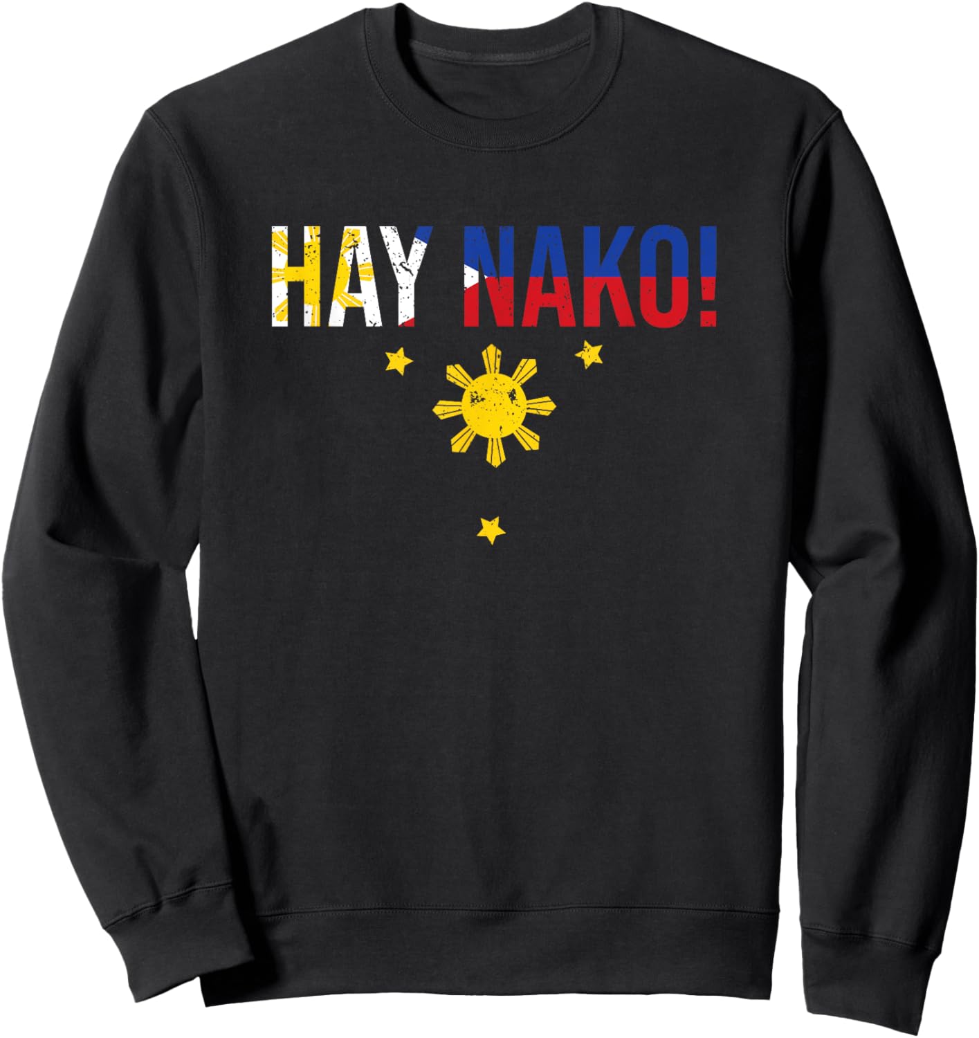 Vintage Hay Nako Filipino Expression For A Katutubong Pinoy Sweatshirt - Sweatshirt | Black