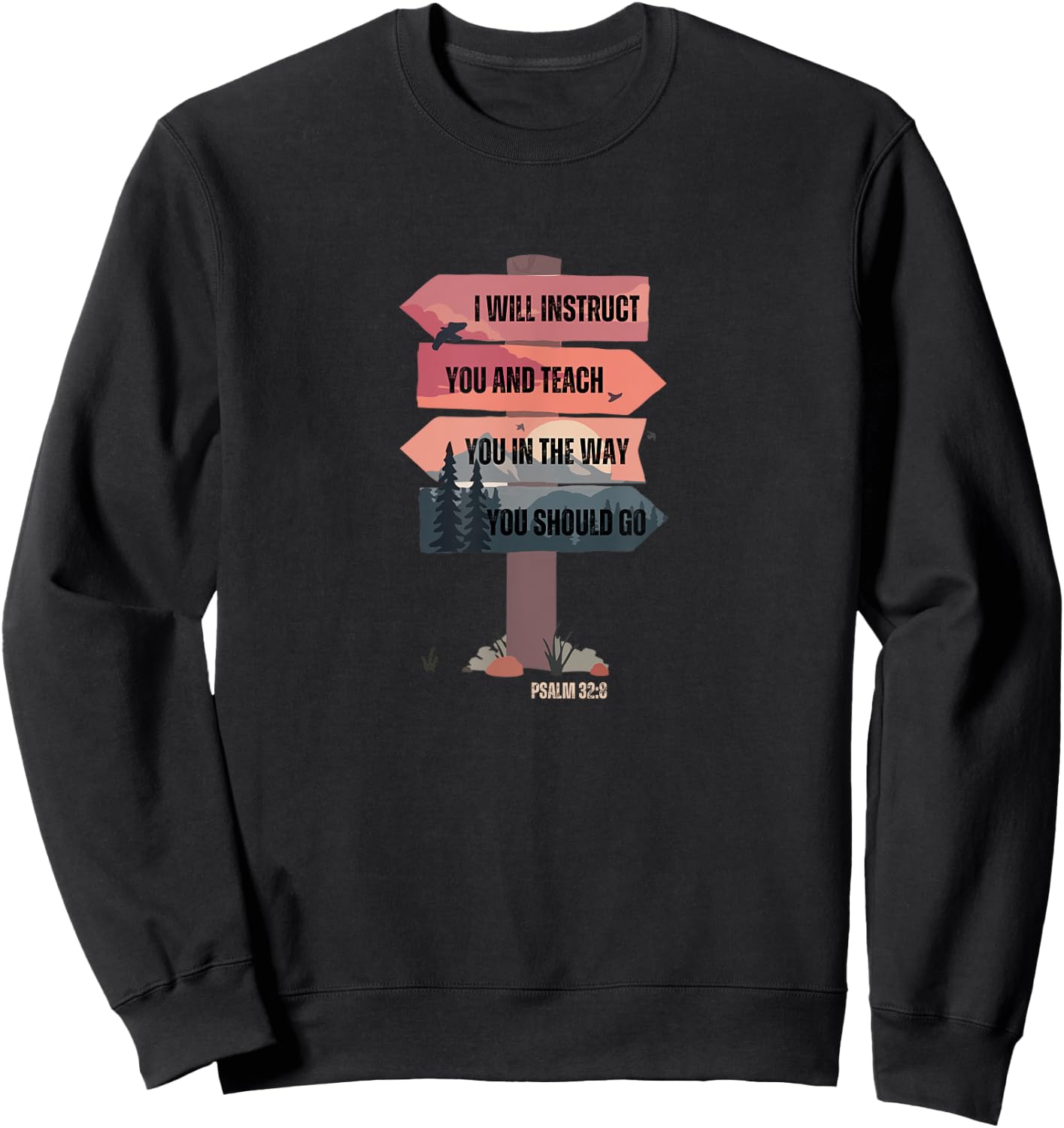 Psalm 32:8 Instruct You Teach Christian Bible Religious Gift Sweatshirt - Sweatshirt | Black