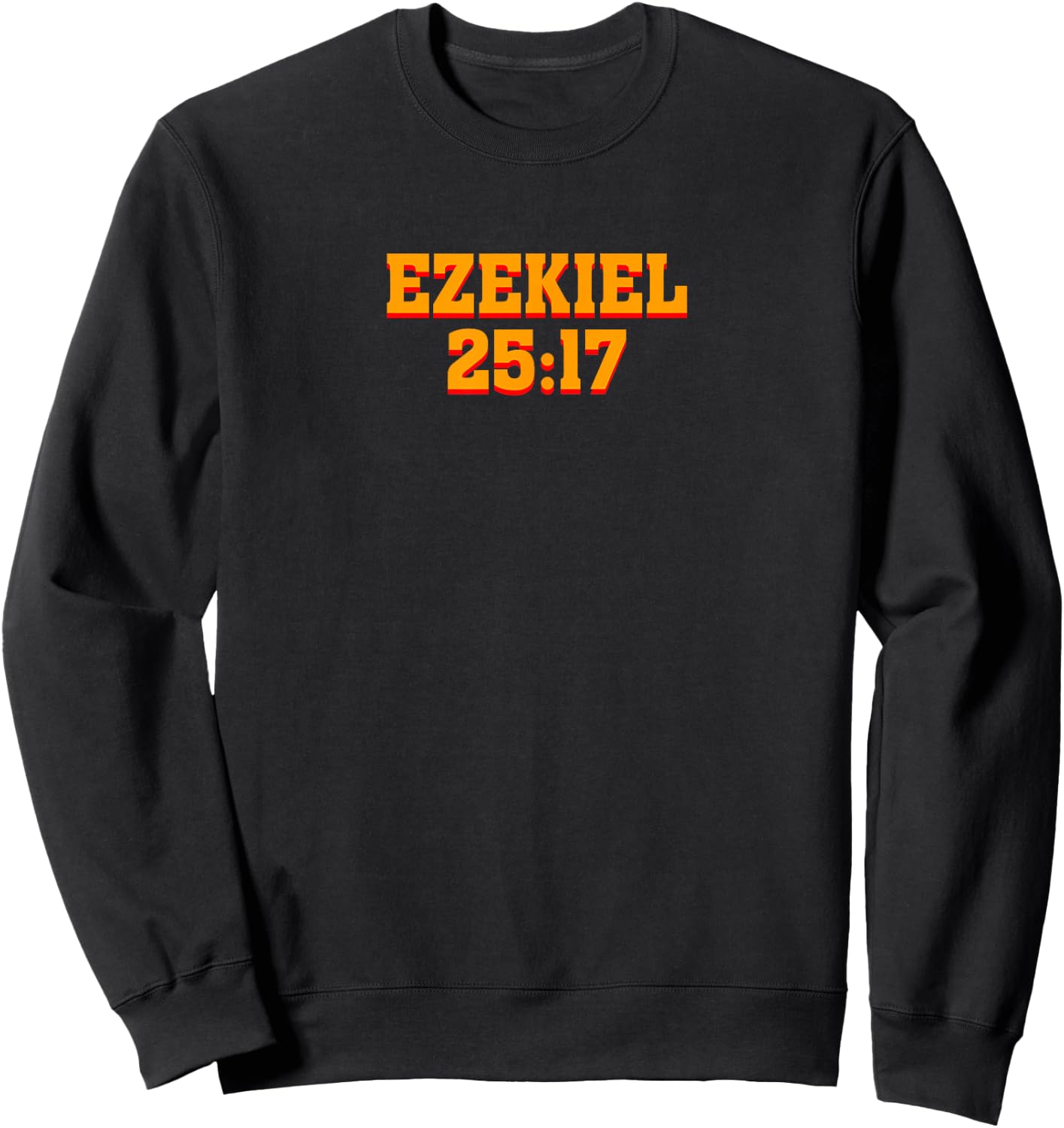 Ezekiel 25:17 - Christian Motivational Sweatshirt - Sweatshirt | Black