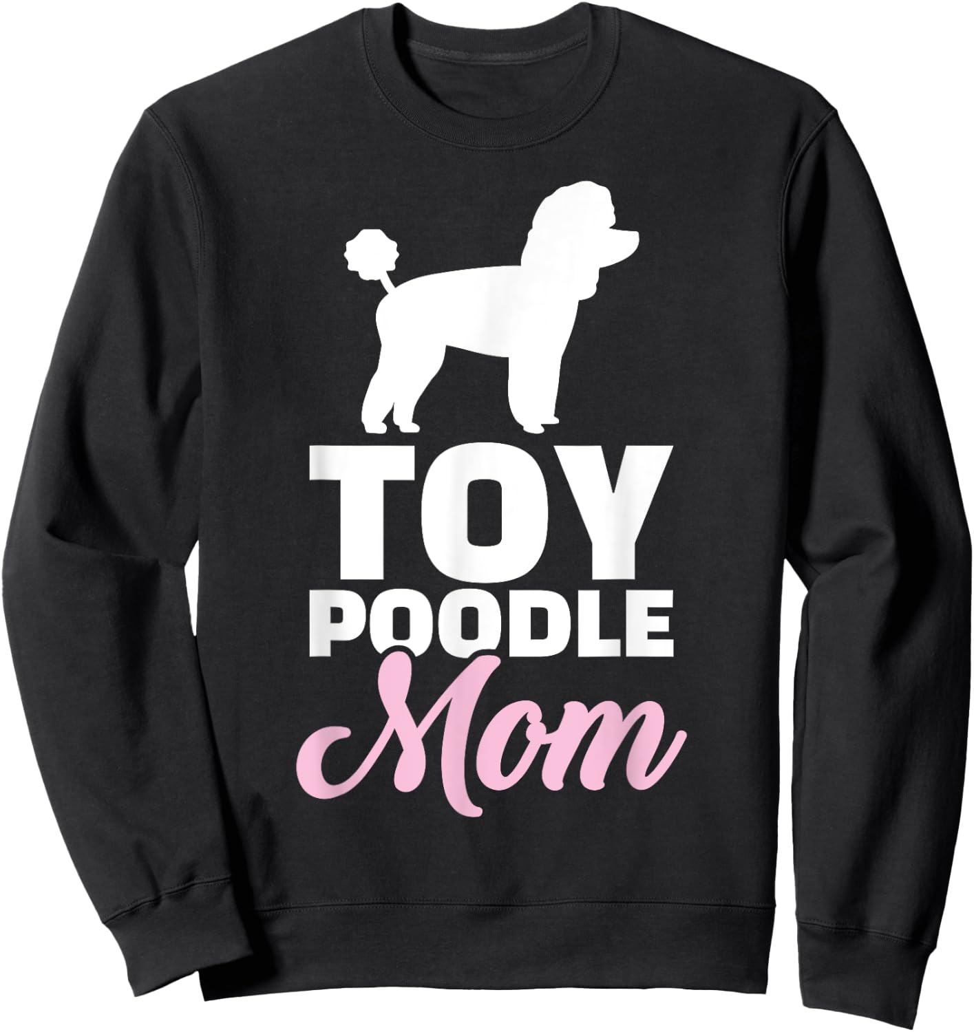 Toy poodle mom Sweatshirt - Sweatshirt | Black