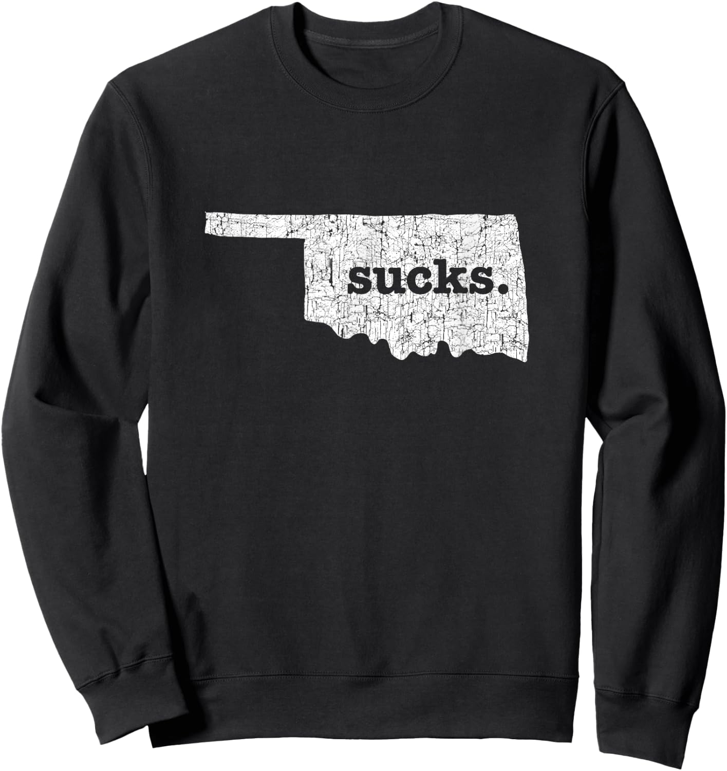 Oklahoma Sucks Funny Retro Style Gag Sweatshirt - Sweatshirt | Black