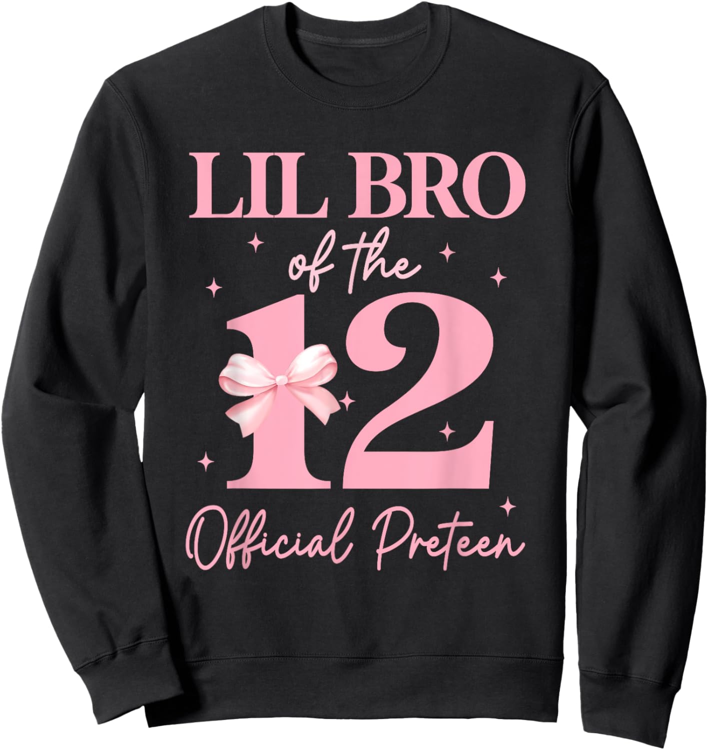 Lil Bro of the 12 Official Pre-Teen Birthday Girl 12th Bow Sweatshirt - Sweatshirt | Black