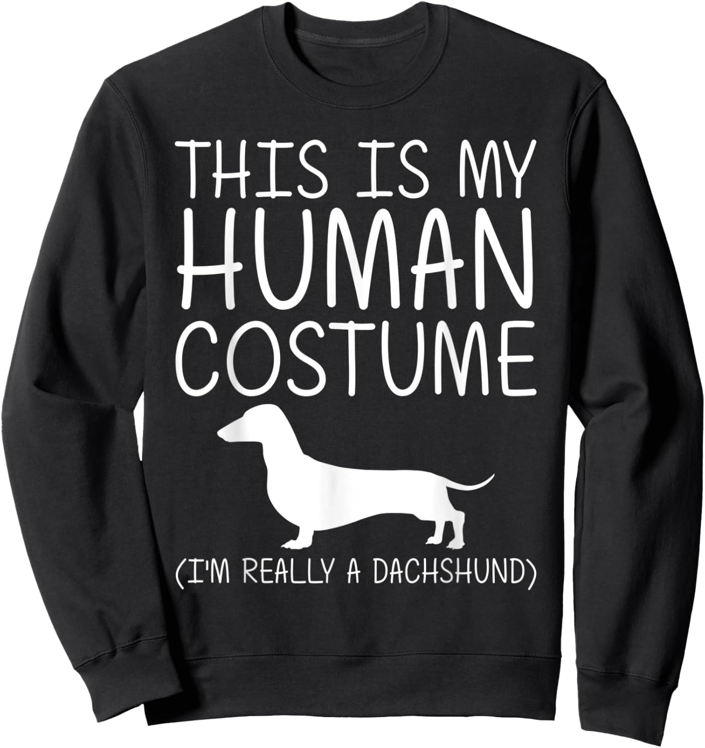 Dachshund Easy Halloween Human Costume Sausage Dog DIY Gift Sweatshirt - Sweatshirt | Black