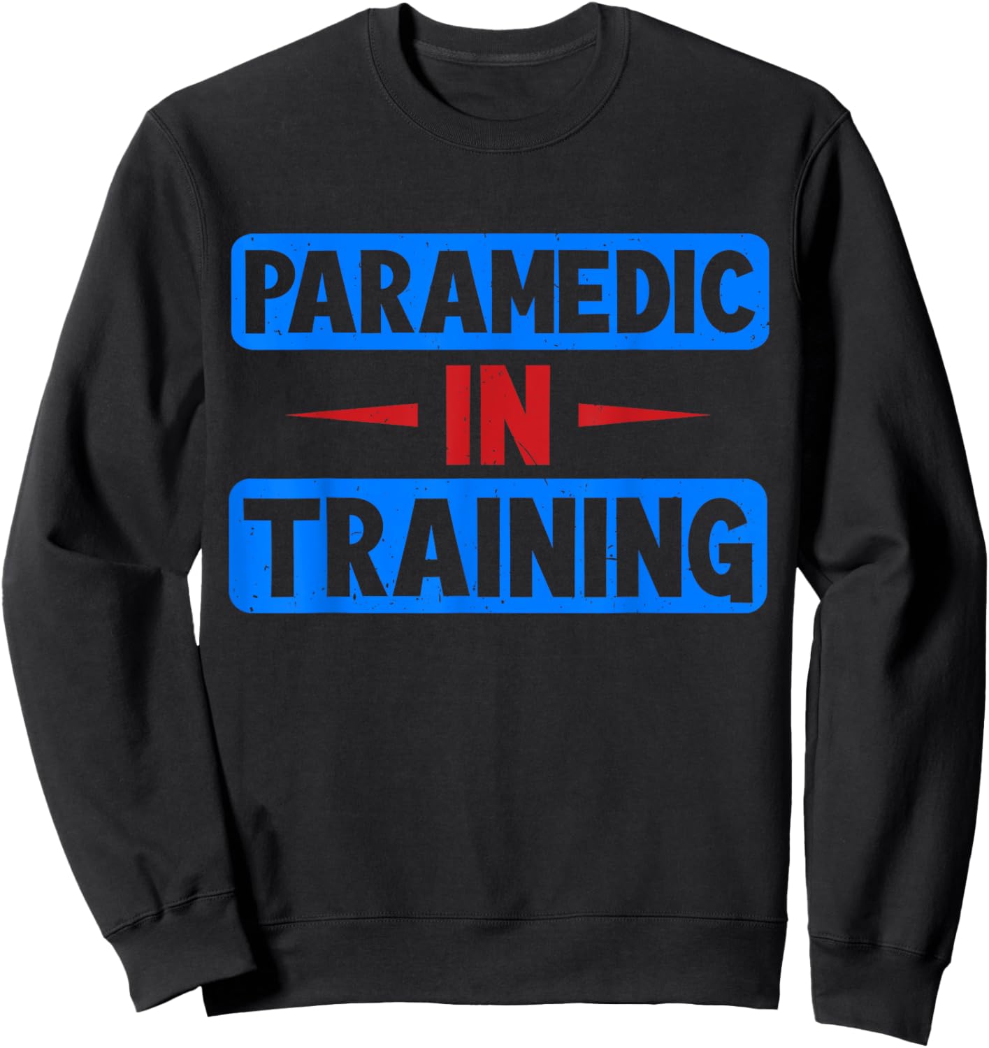 Paramedic in Training Paramedic Sweatshirt - Sweatshirt | Black