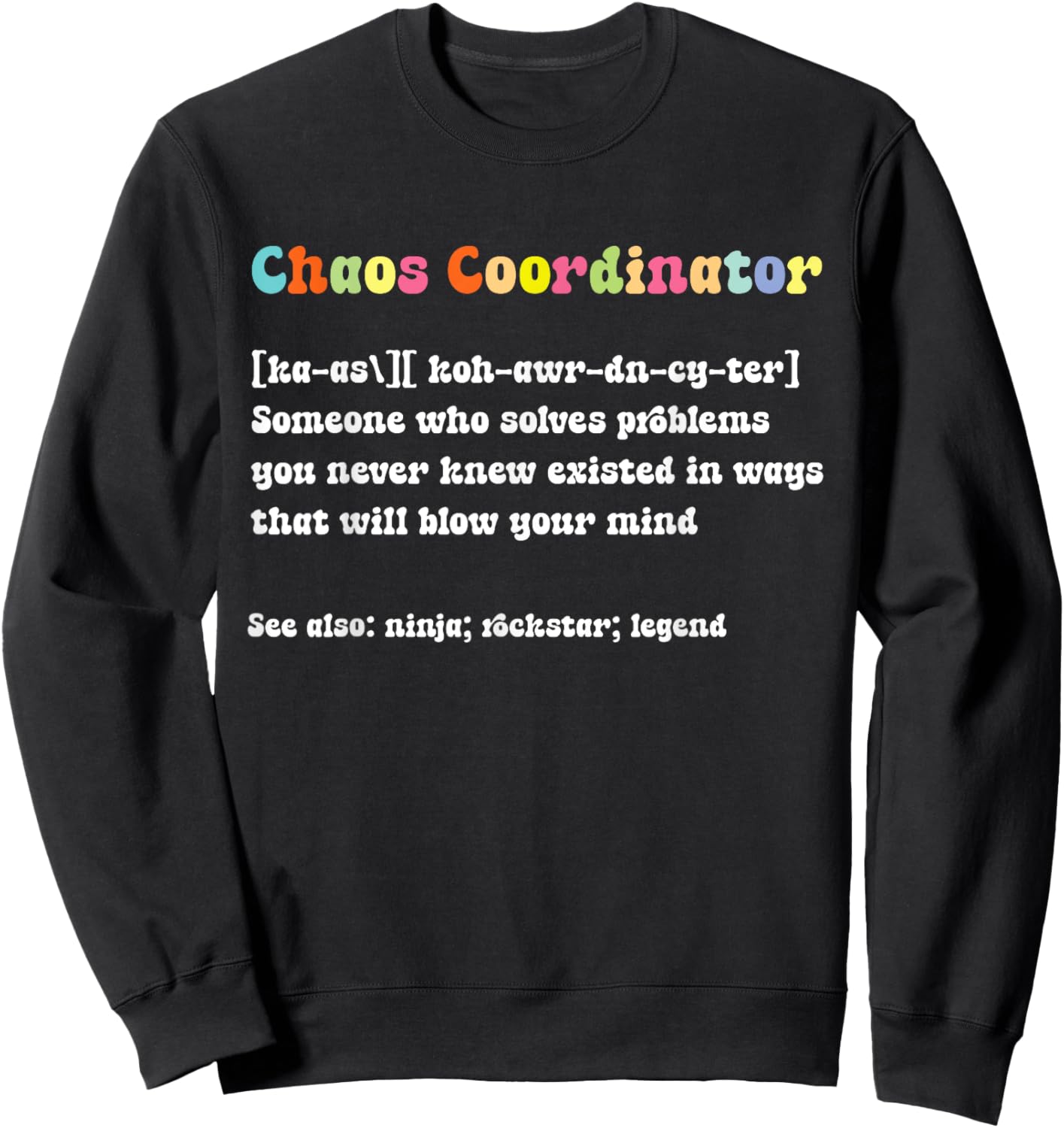 Funny Chaos Coordinator Definition Men Sweatshirt - Sweatshirt | Black