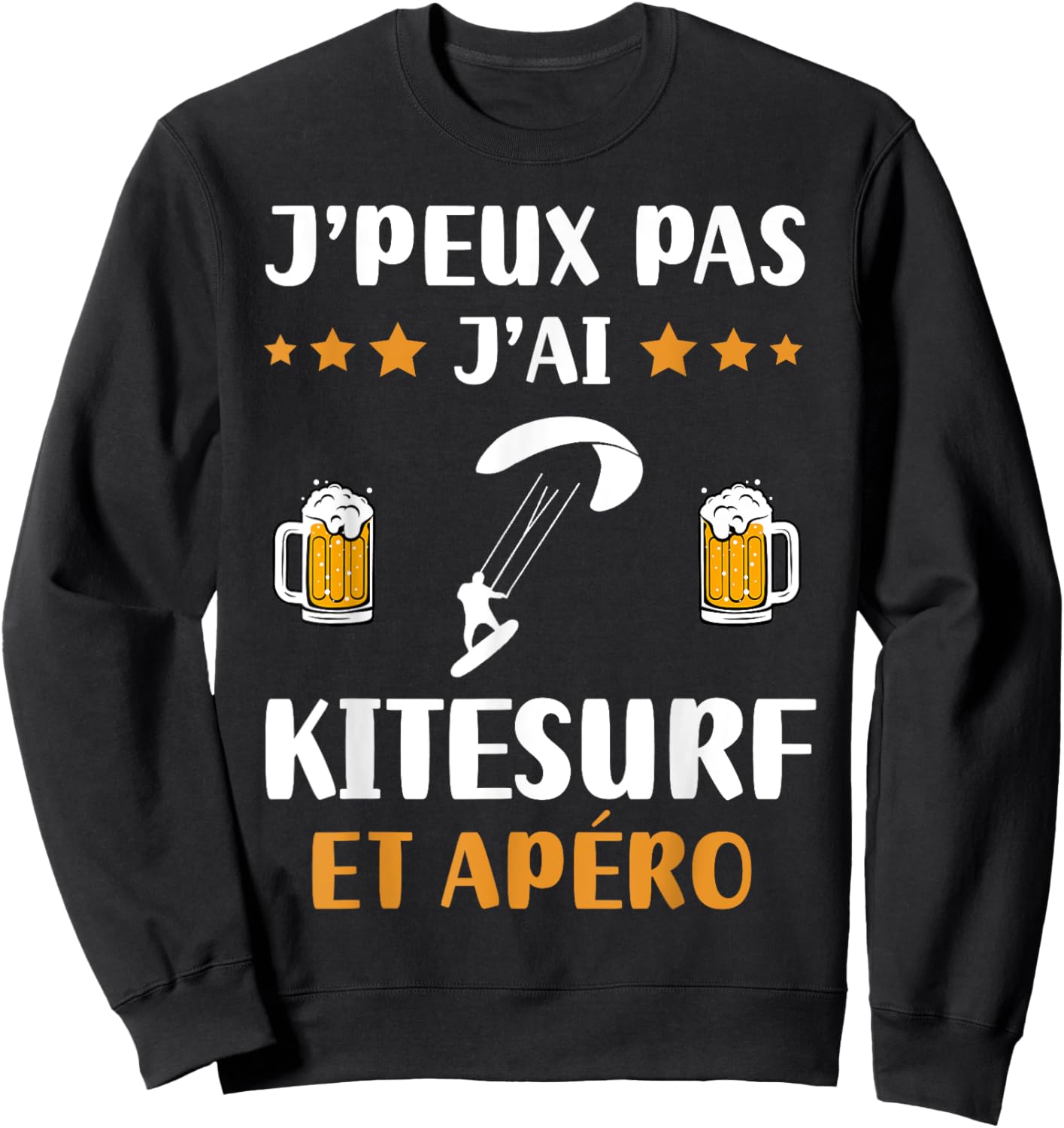 Je peux pas j'ai Kitesurf et apéro humour Kitesurfing , Black, S Sweatshirt - Sweatshirt | Black