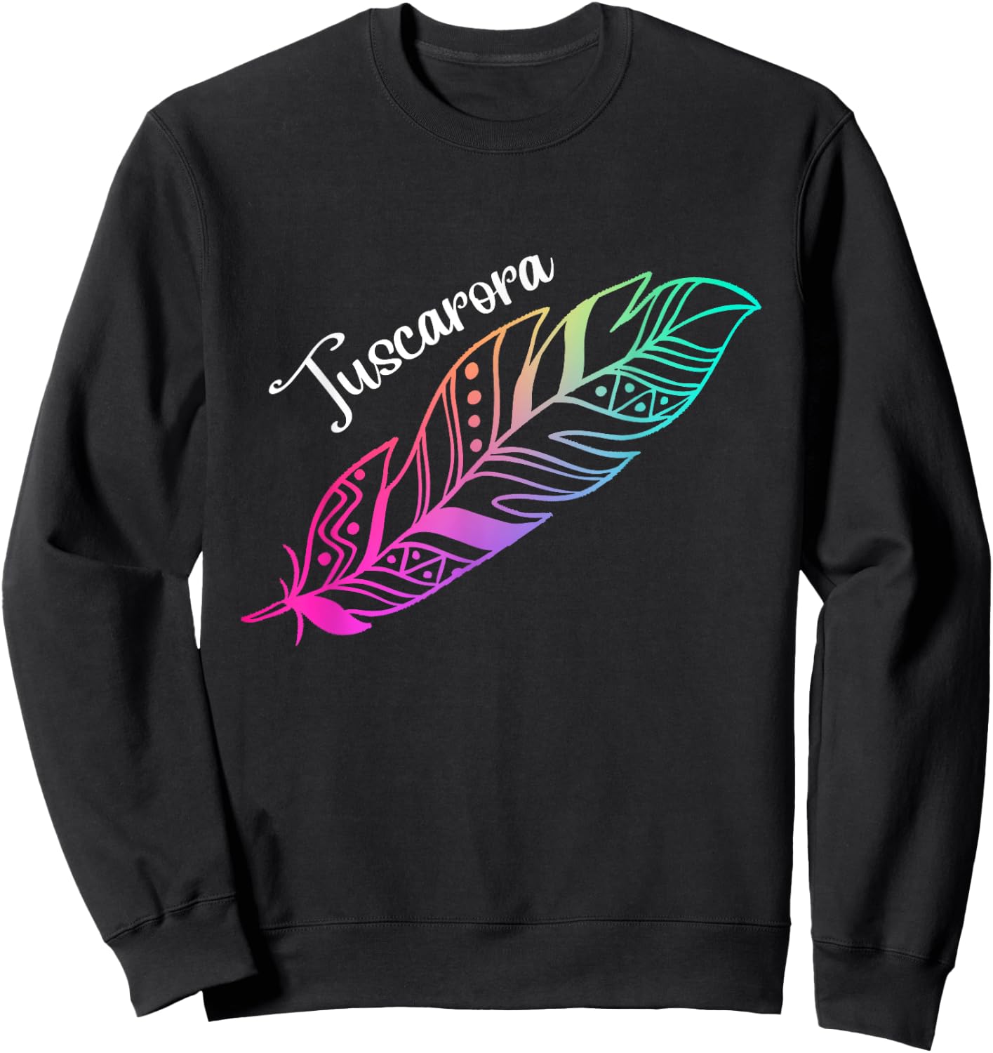 Indigenous Feather Native American Tuscarora Tribe Sweatshirt - Sweatshirt | Black
