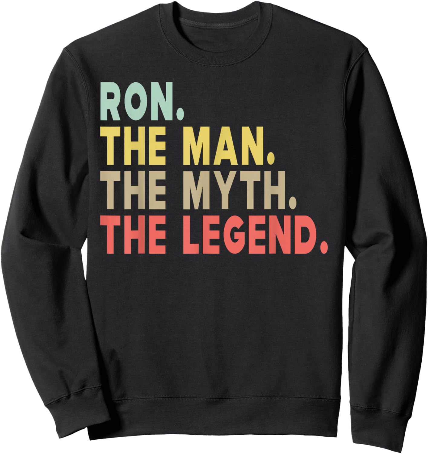 Ron - The Man The Myth The Legend Personalized Sweatshirt - Sweatshirt | Black