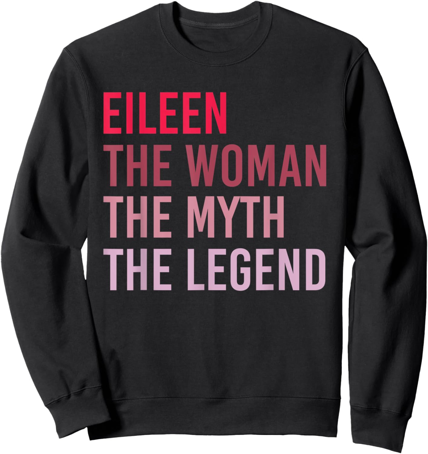 EILEEN The Woman Myth Legend Personalized Name Birthday Gift Sweatshirt - Sweatshirt | Black