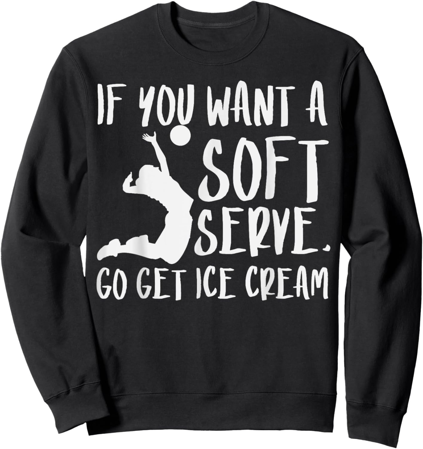 Volleyball Soft Serve Get Ice Cream Funny Player Women Girls Sweatshirt - Sweatshirt | Black