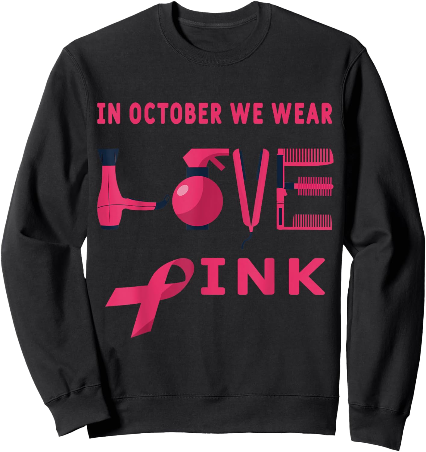 Pink in Oktober we wear pink Hairstylist Breast Cancer Awareness Halloween Hairdresser Sweatshirt - Sweatshirt | Black