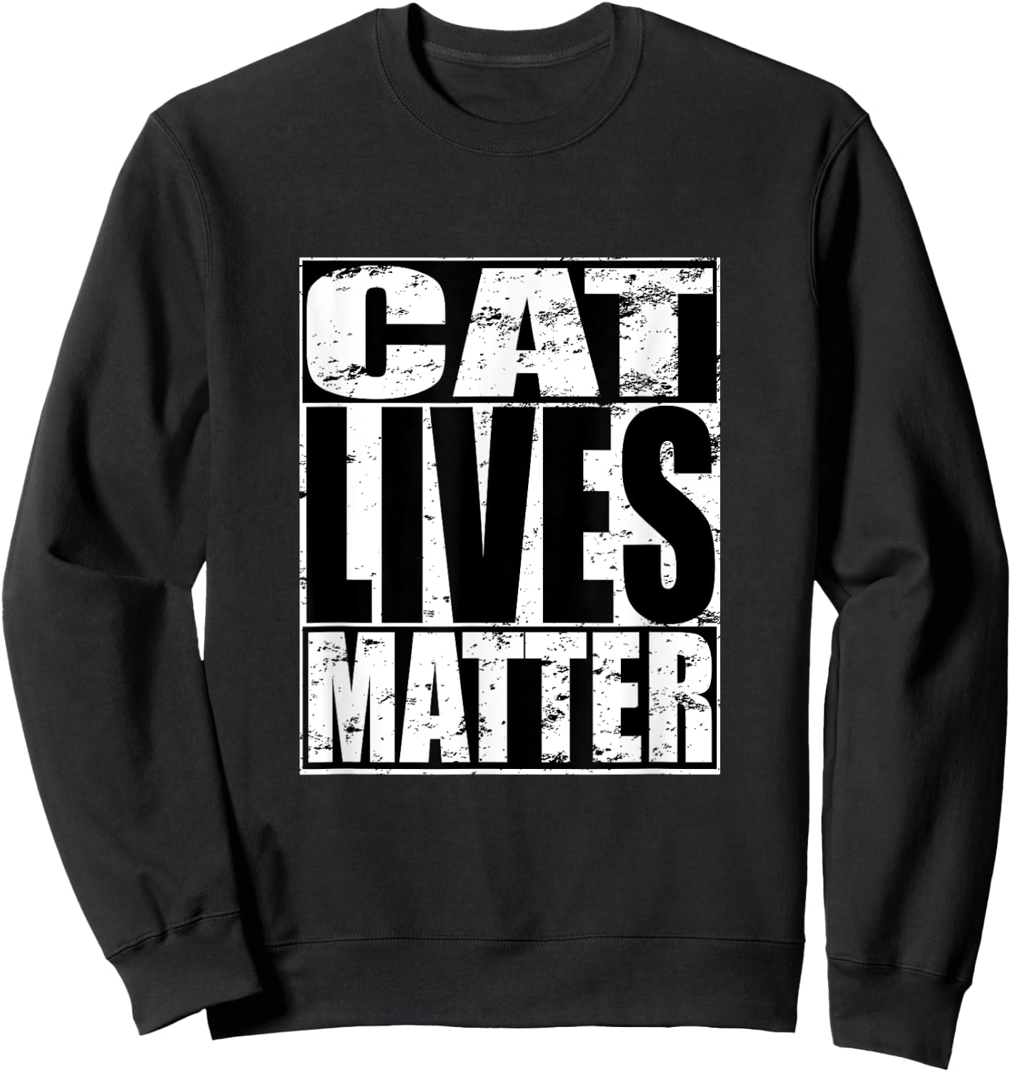 Cat Lives Matter Funny Kitten Cat Lover Gift Men Women Sweatshirt - Sweatshirt | Black