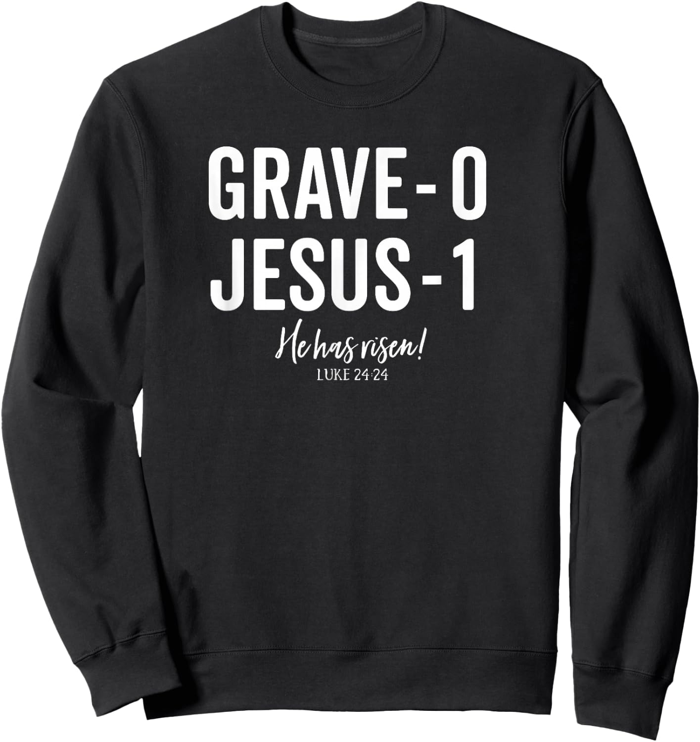 Jesus Defeated Grave on Easter Sunday He is Risen King Shirt Sweatshirt - Sweatshirt | Black