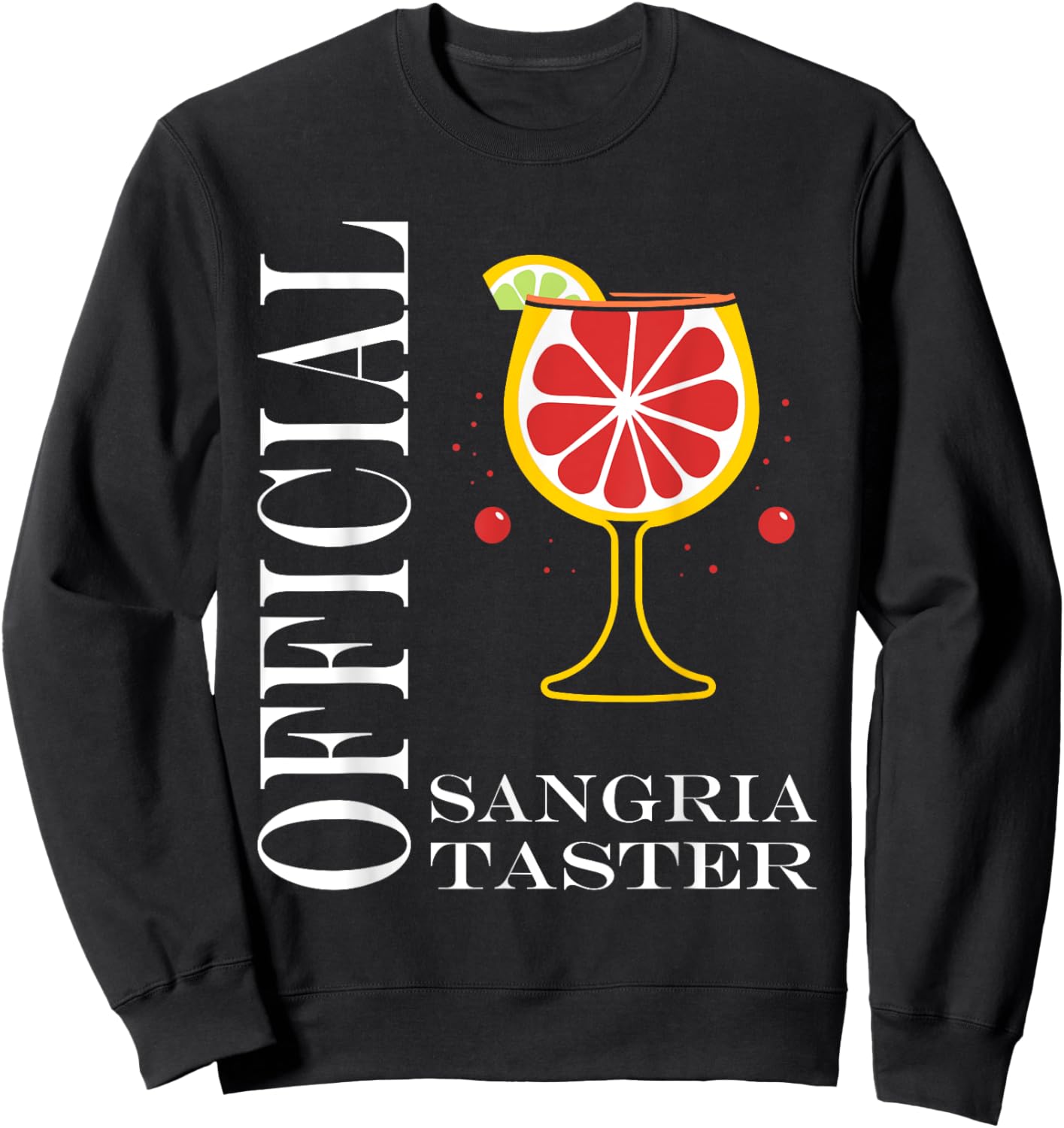 Alcohol Official Sangria taster Funny Drink Sangria Sweatshirt - Sweatshirt | Black