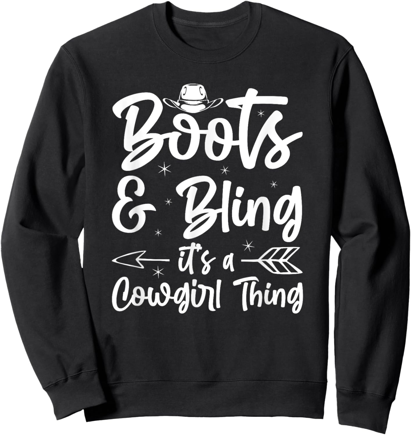 Boots And Bling Its A Cowgirl Thing Cowgirl Country Sweatshirt - Sweatshirt | Black