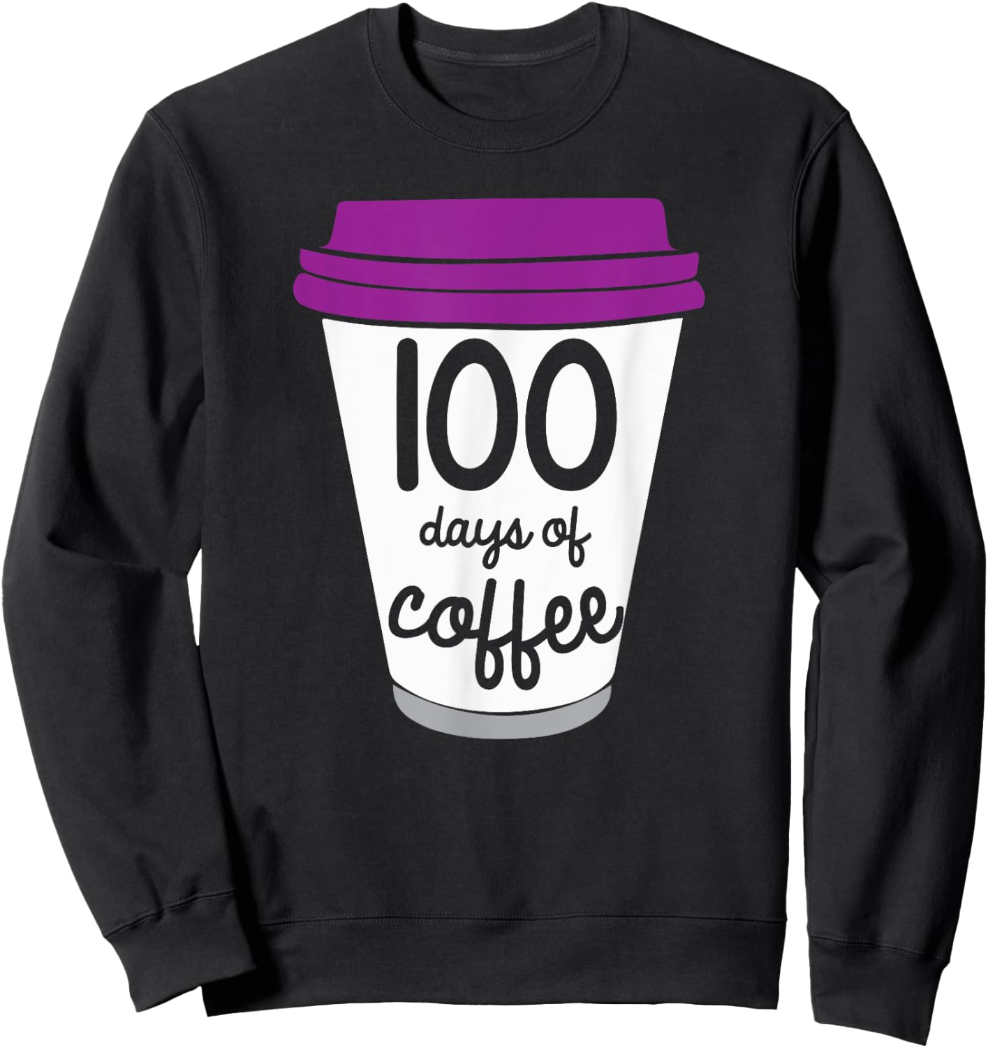 Funny 100th Day of School Gift Design For Coffee Teachers Sweatshirt - Sweatshirt | Black