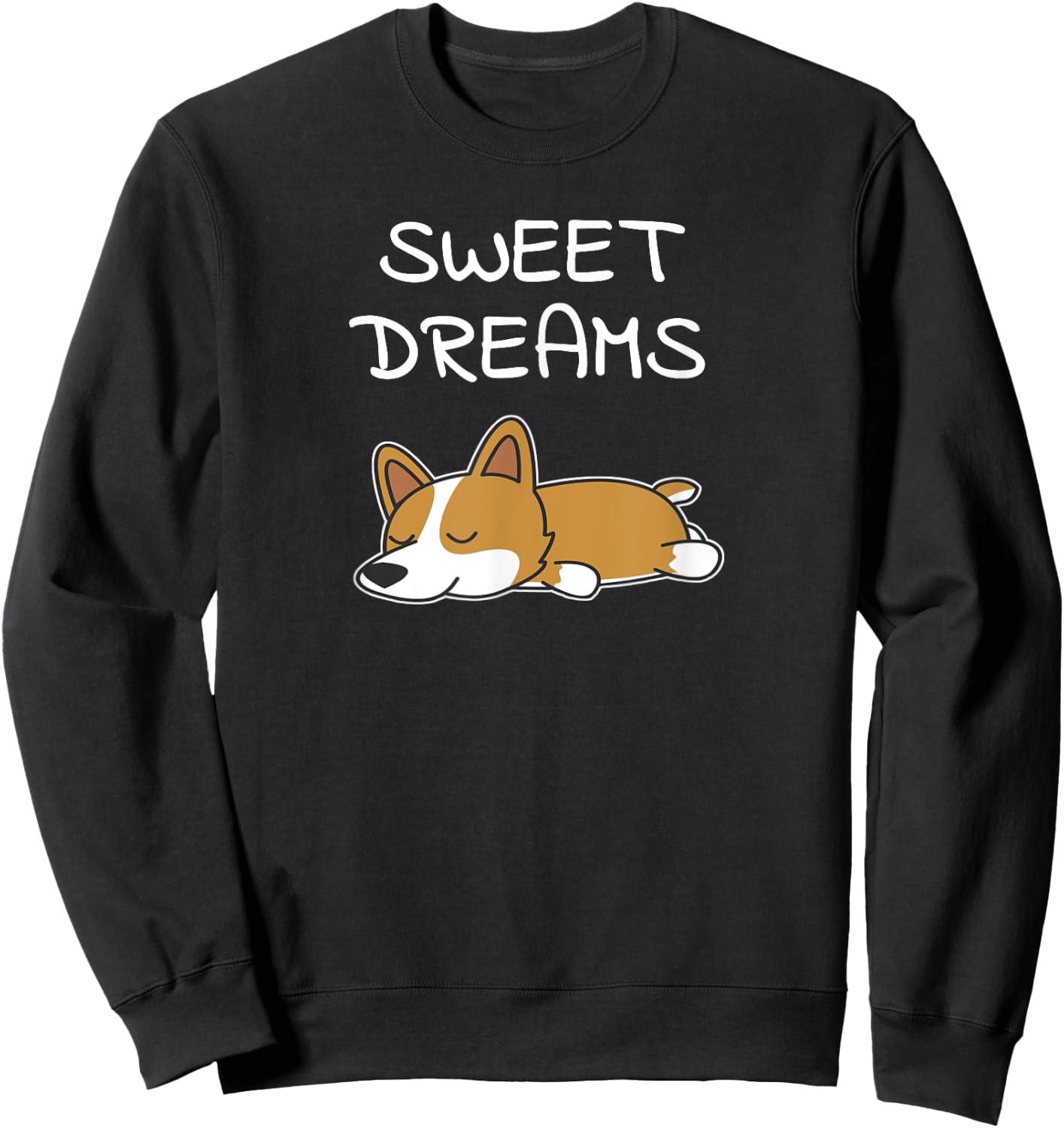 Sweet Dreams Sleeping Corgi Dog Quote Pajamas for Bedtime Sweatshirt - Sweatshirt | Black