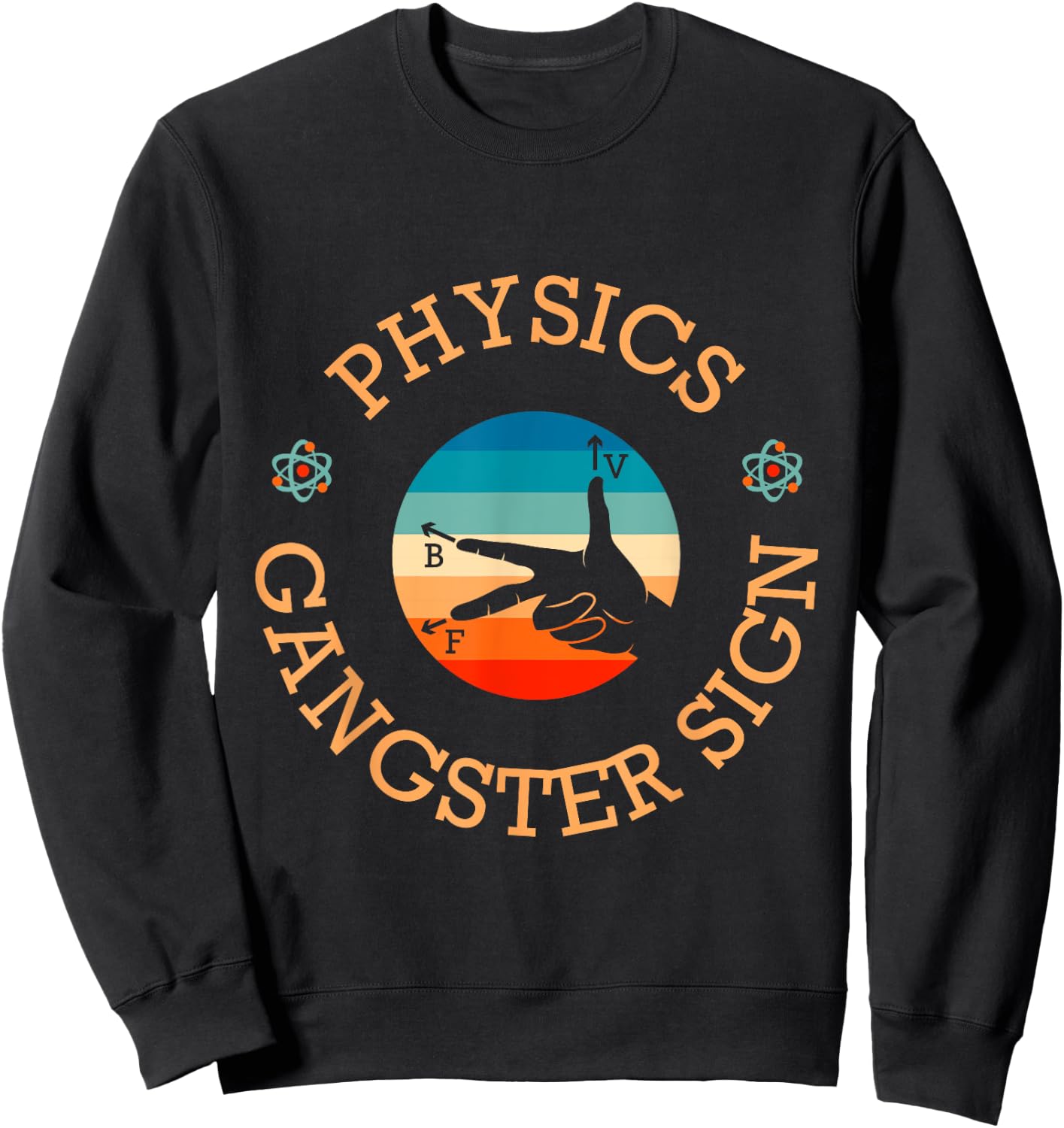 Physics Gangster Sign Physics Hand Sign Symbol Sweatshirt - Sweatshirt | Black