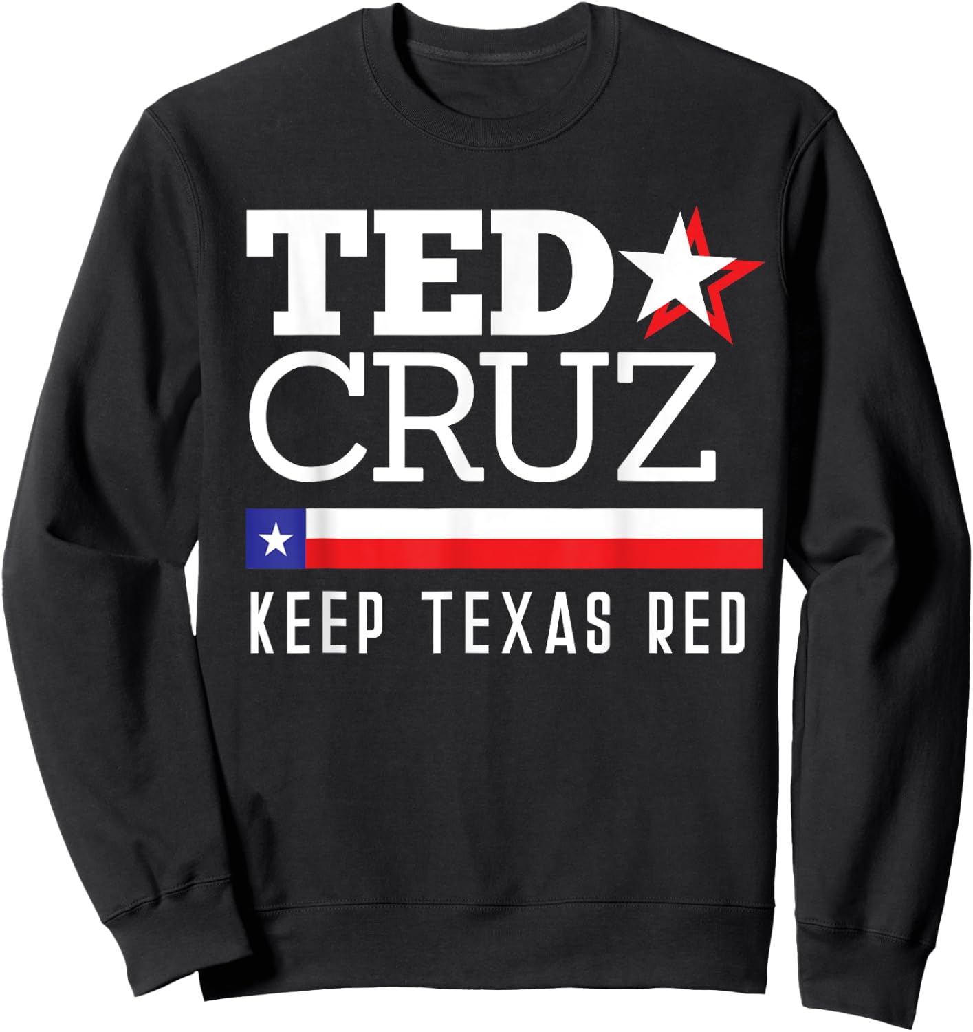 Keep Texas Red Ted Cruz For Senate 2018 Sweatshirt - Sweatshirt | Black
