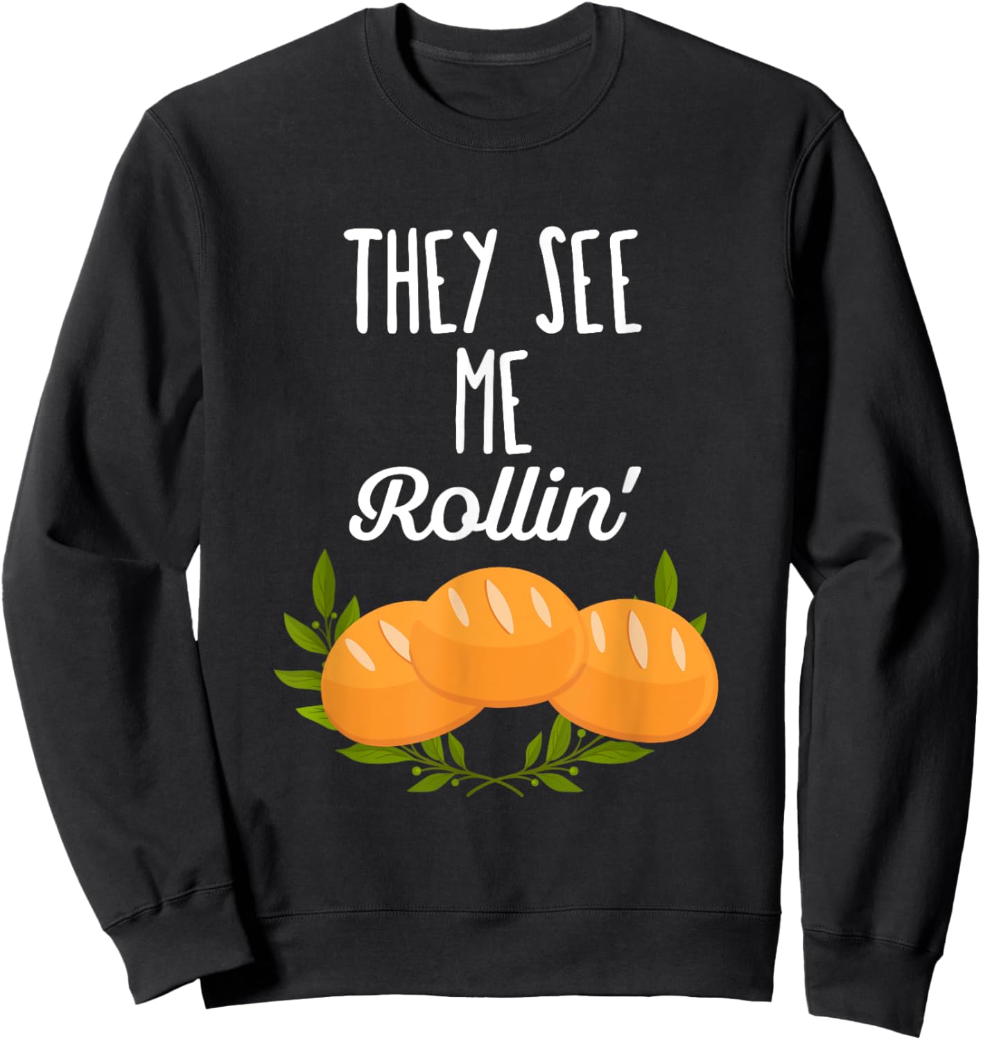 They see me rollin - Funny Thanksgiving Pun Sweatshirt - Sweatshirt | Black