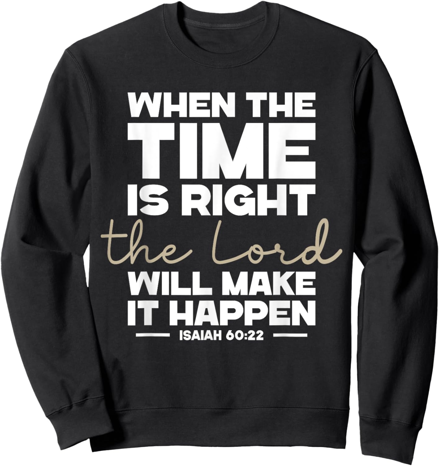 Isaiah 60:22, Bible Verse, Christian Clothing, Christian Sweatshirt - Sweatshirt | Black