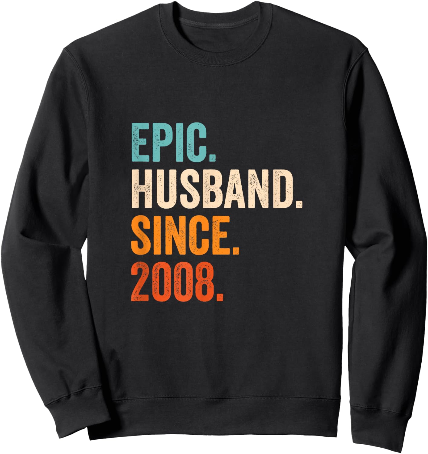 Epic Husband Since 2008 | 17th wedding anniversary 17 years Sweatshirt - Sweatshirt | Black