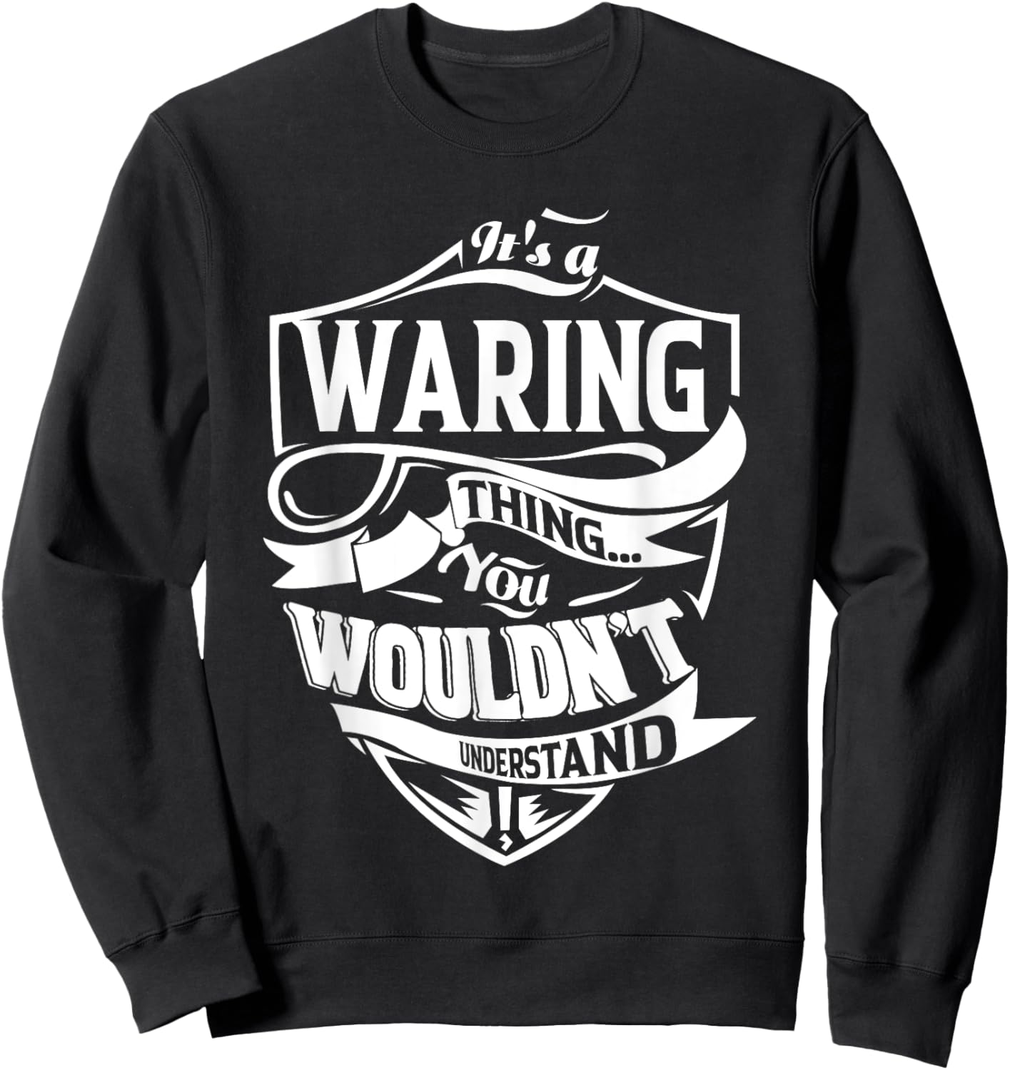 It's a WARING Thing Gifts Sweatshirt - Sweatshirt | Black