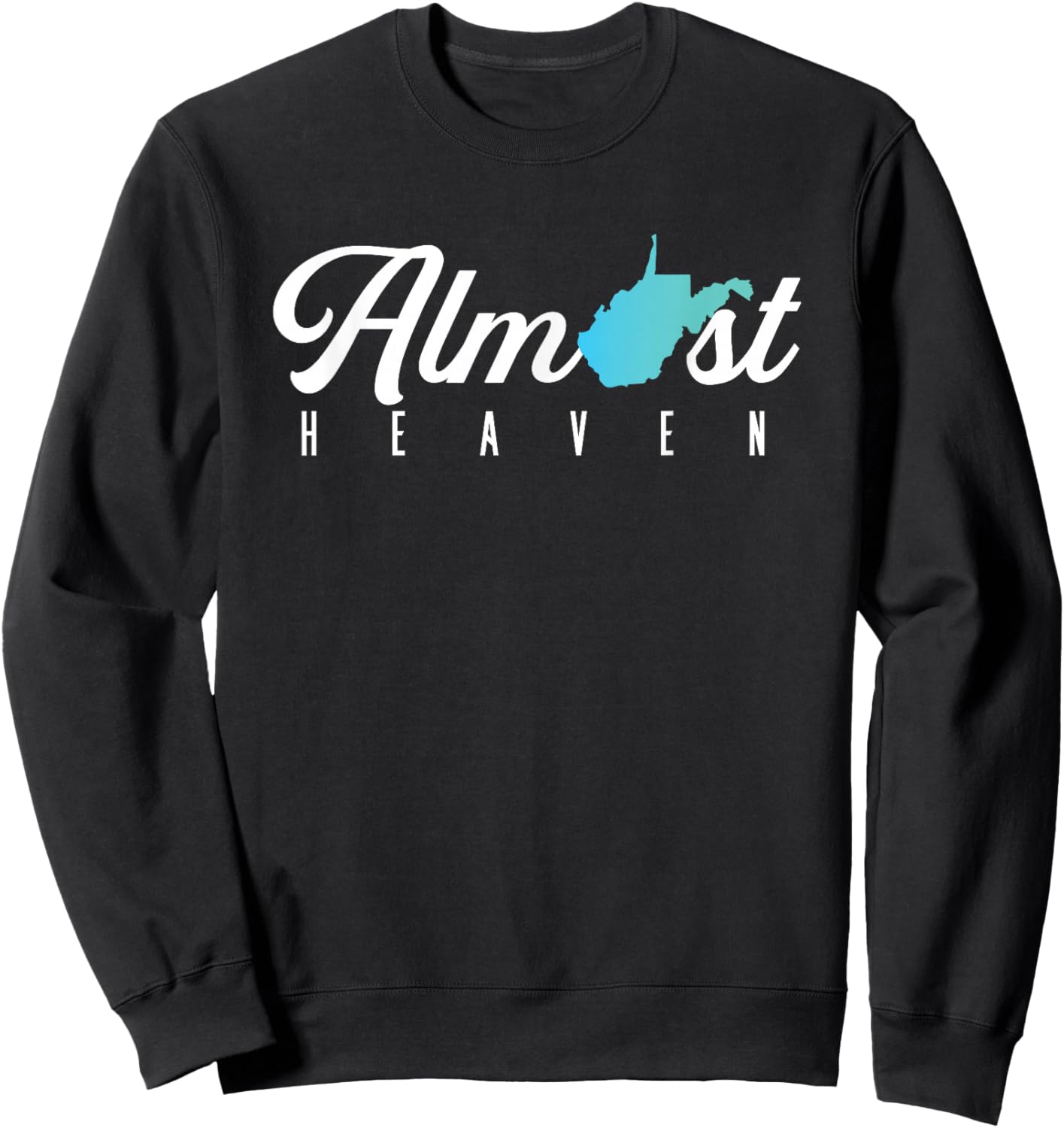 Almost Heaven West Virginia Map | American USA State Sweatshirt - Sweatshirt | Black