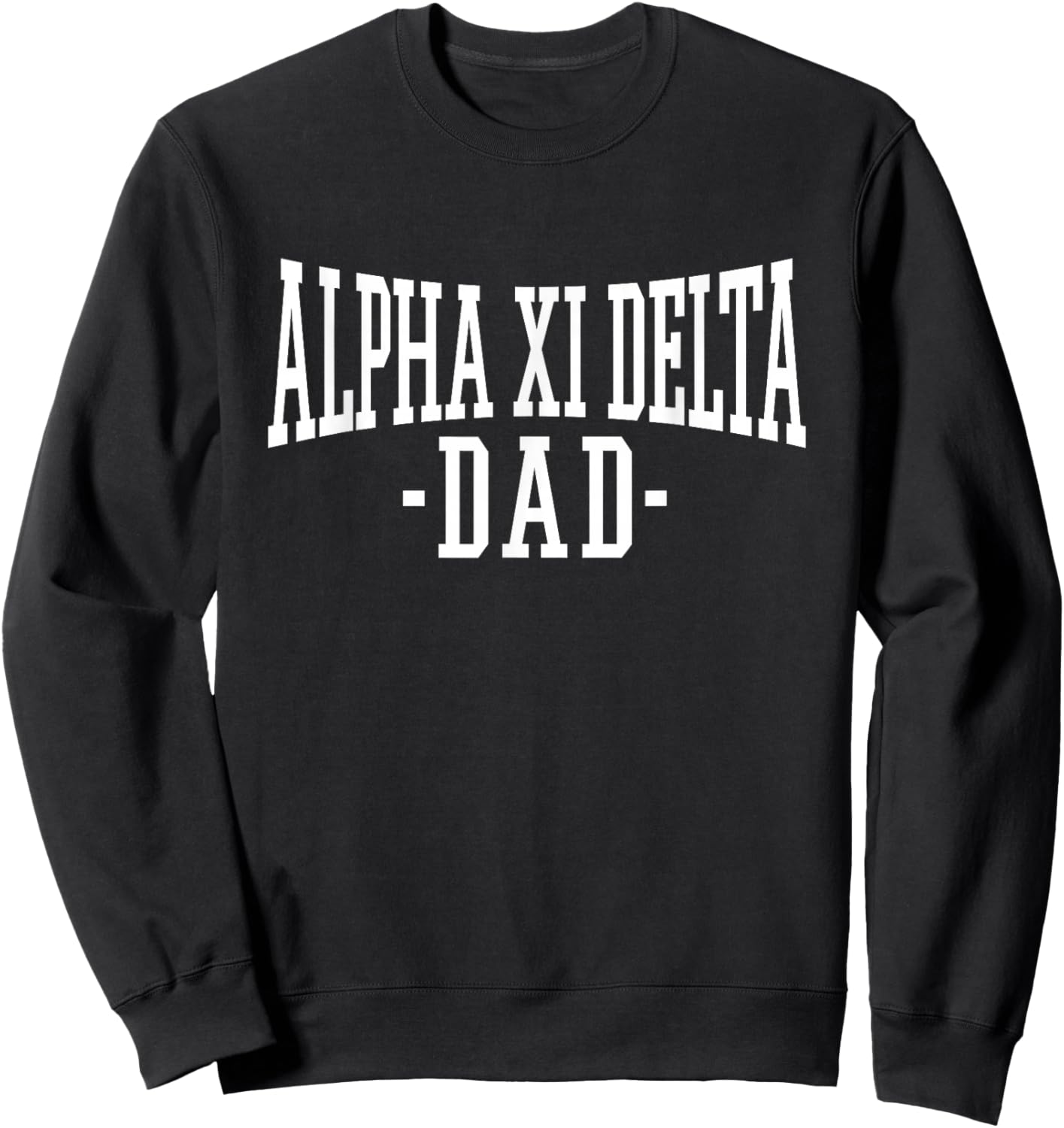 Licensed Alpha Xi Delta Under Arch Dad - White Sweatshirt - Sweatshirt | Black