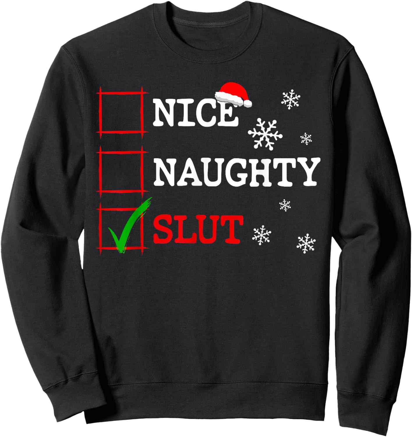 Nice Naughty Slut Christmas List Funny Festive Santa Hat Sweatshirt - Sweatshirt | Black