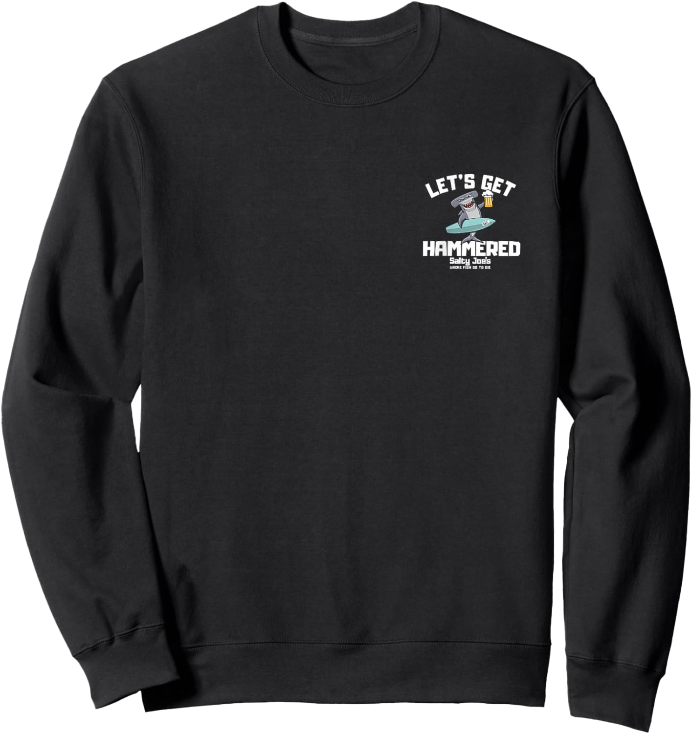 Salty Joe's - Let's Get Hammered Lightweight, Graphic Sweatshirt - Sweatshirt | Black