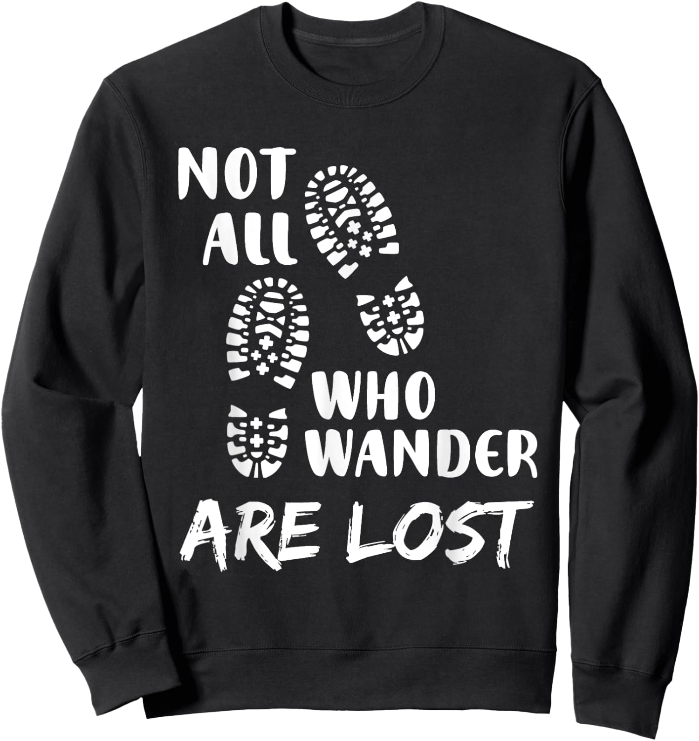 Hiking Not All Who Wander Are Lost Funny Hiking Sweatshirt - Sweatshirt | Black