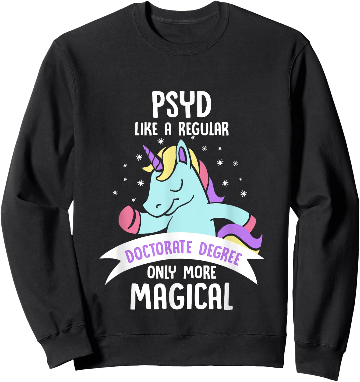 PsyD Doctor of Psychology Magical Doctorate Graduation Sweatshirt - Sweatshirt | Black