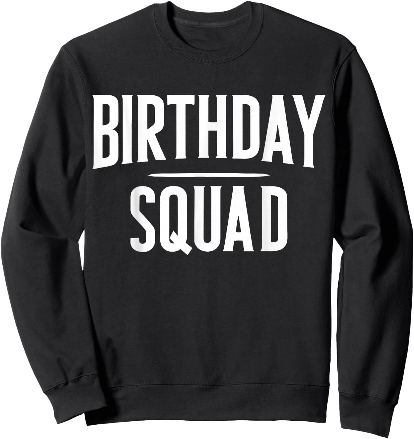 Birthday Squad Sweatshirt - Sweatshirt | Black