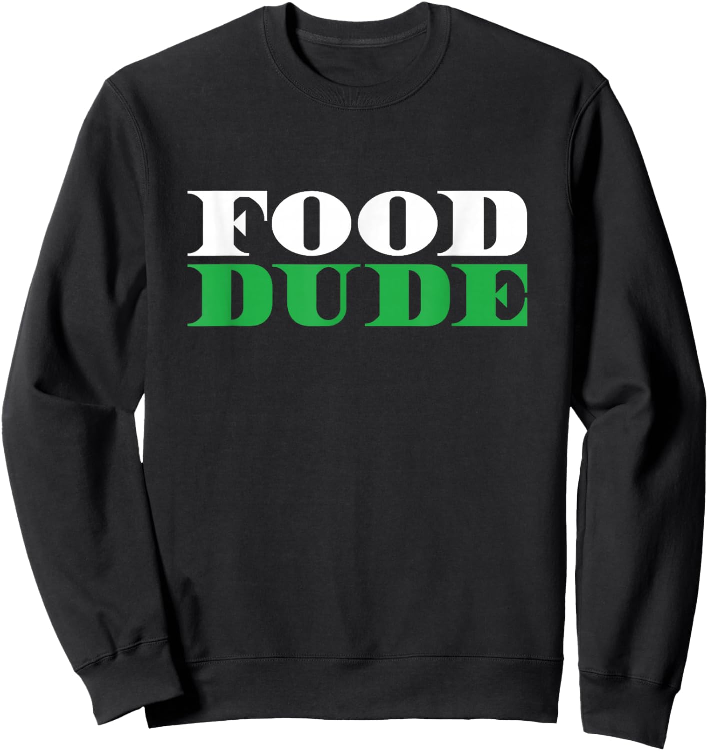 Food Dude | Kitchen Cooking Culinary | Cook Chef Sweatshirt - Sweatshirt | Black