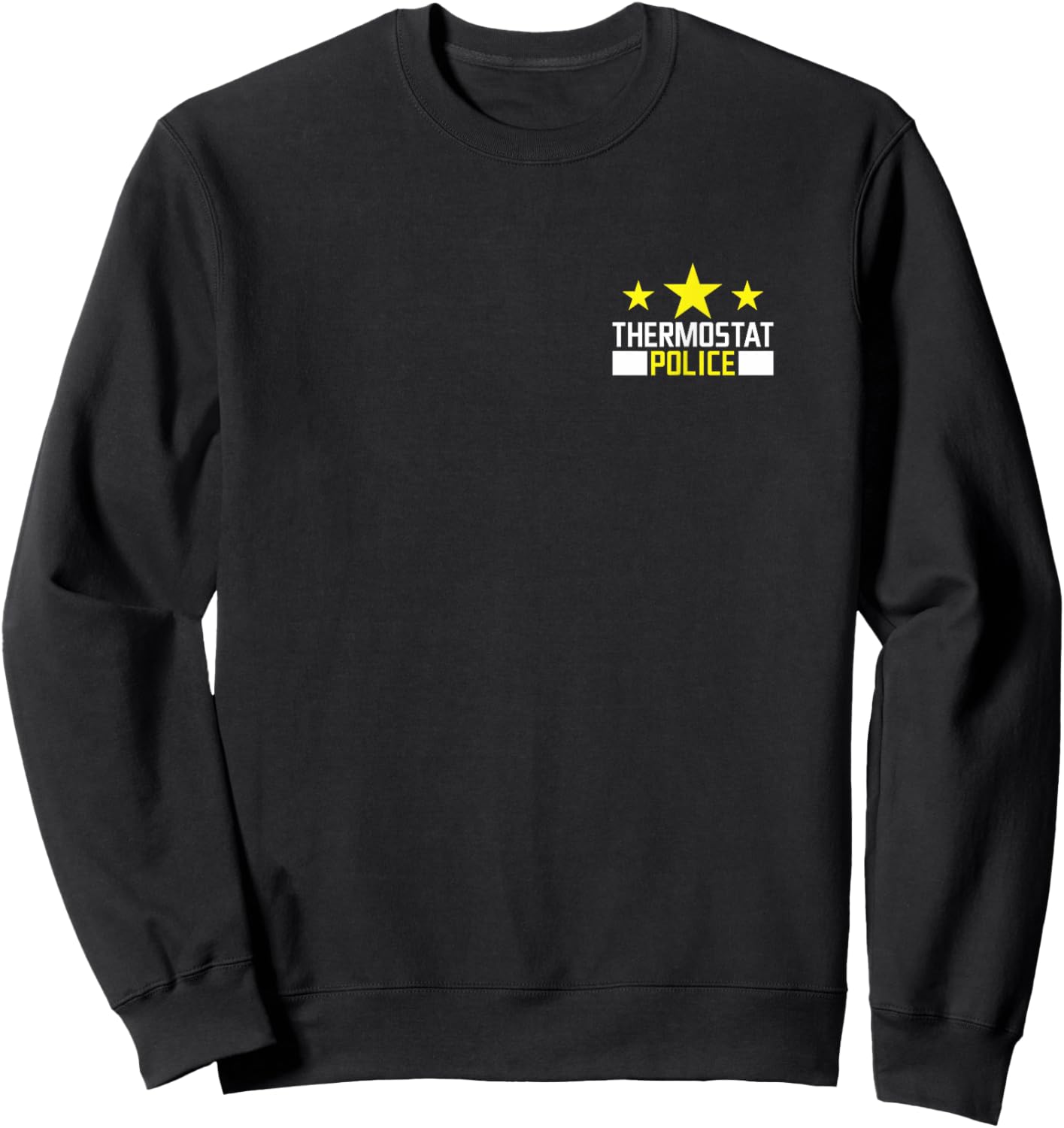 Funny Father's Day Humor Dad Joke Pocket Thermostat Police Sweatshirt - Sweatshirt | Black