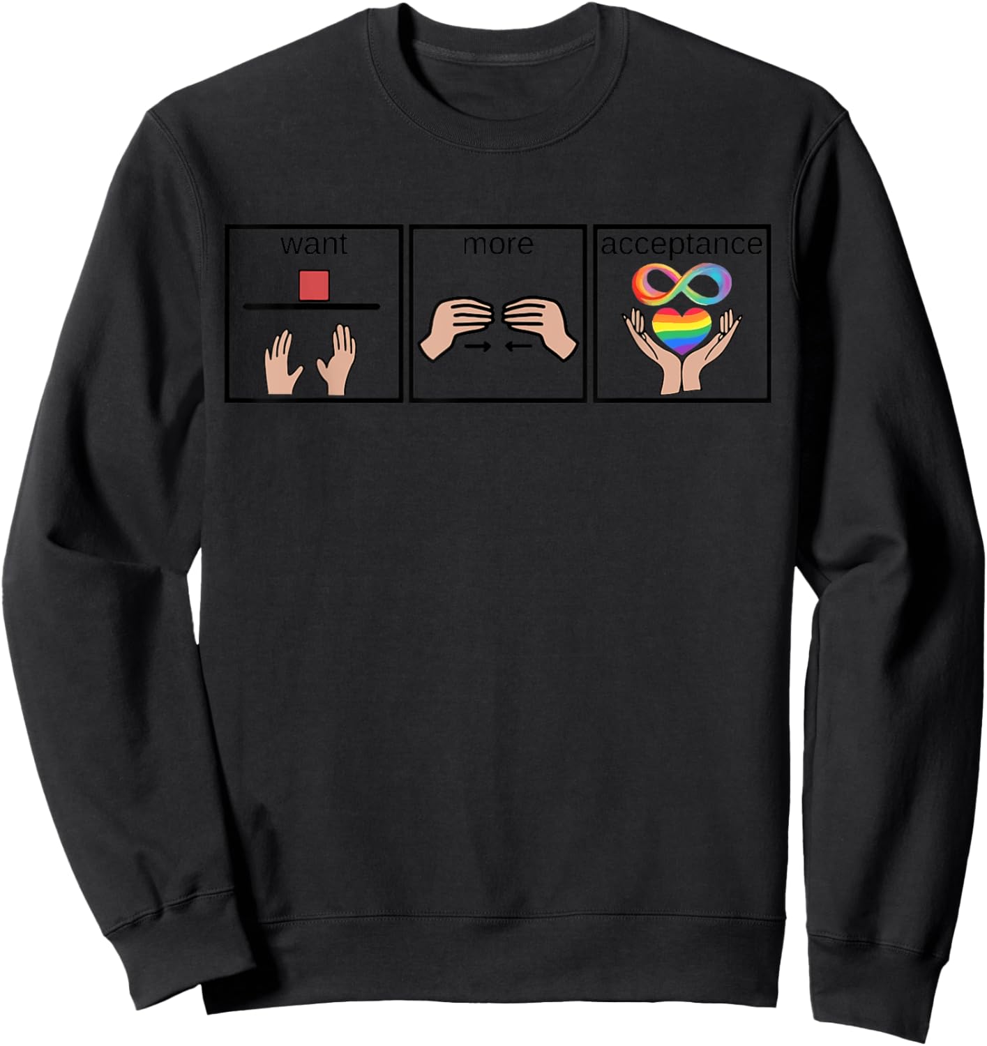 Want More Acceptance Sped Teacher Autism Awareness Month Sweatshirt - Sweatshirt | Black