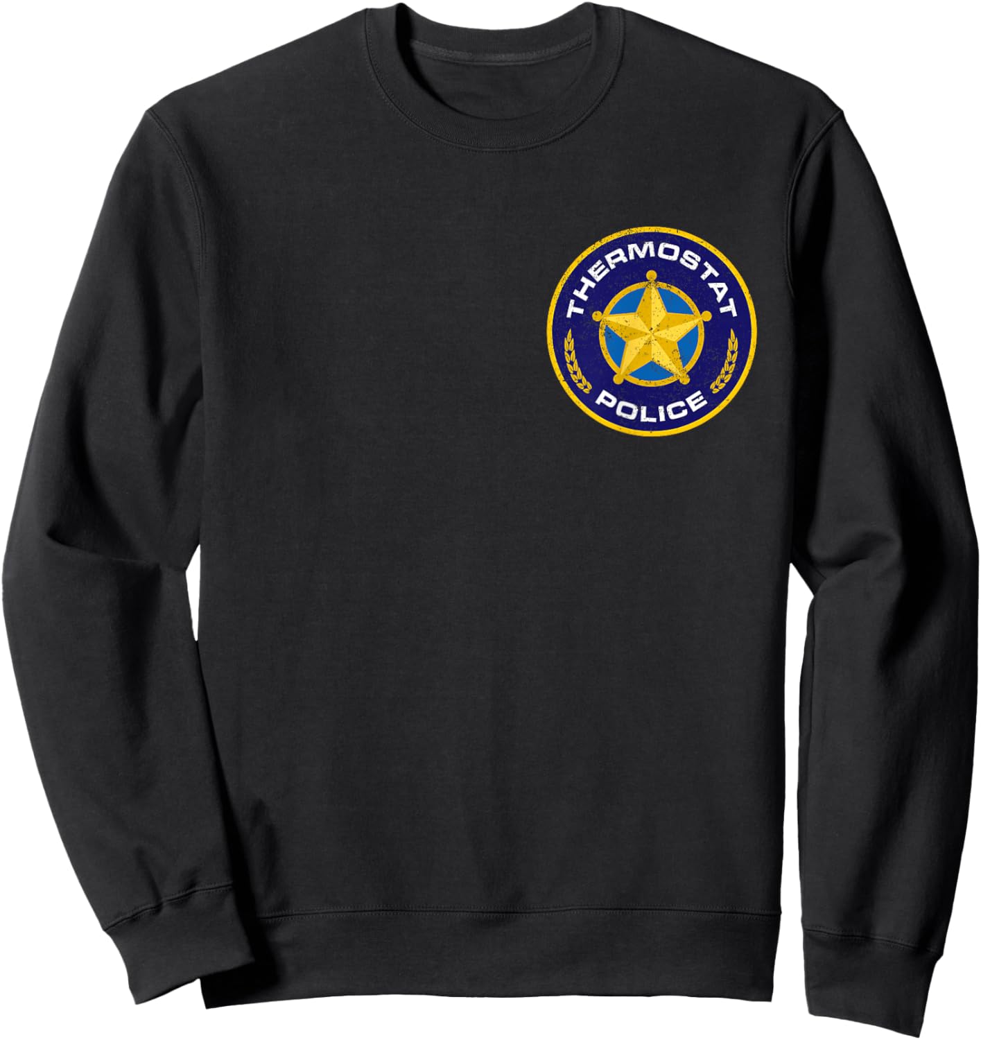 Funny Thermostat Police Father's Day Funny Thermostat Dad Sweatshirt - Sweatshirt | Black
