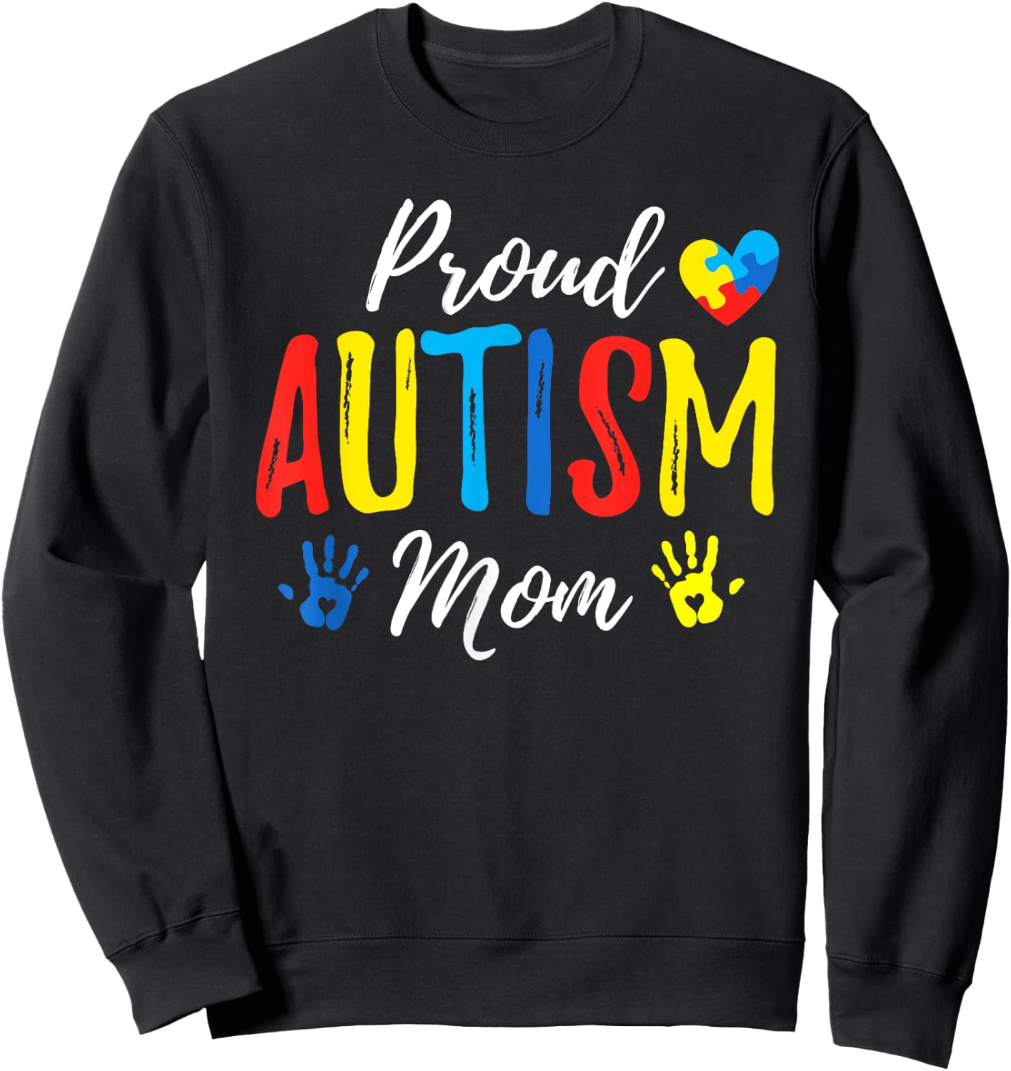Proud Mom Autism Awareness Family Matching Shirt Sweatshirt - Sweatshirt | Black