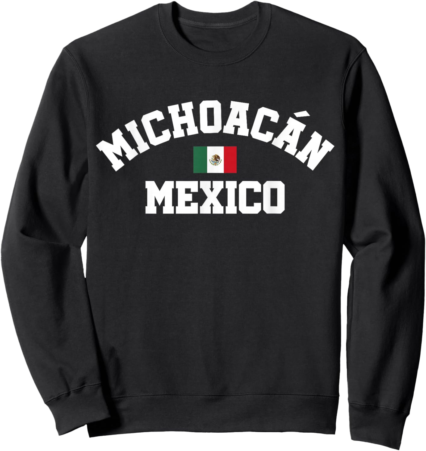Michoacan Mexico Flag, Michoacan Mexico, Michoacan Sweatshirt - Sweatshirt | Black