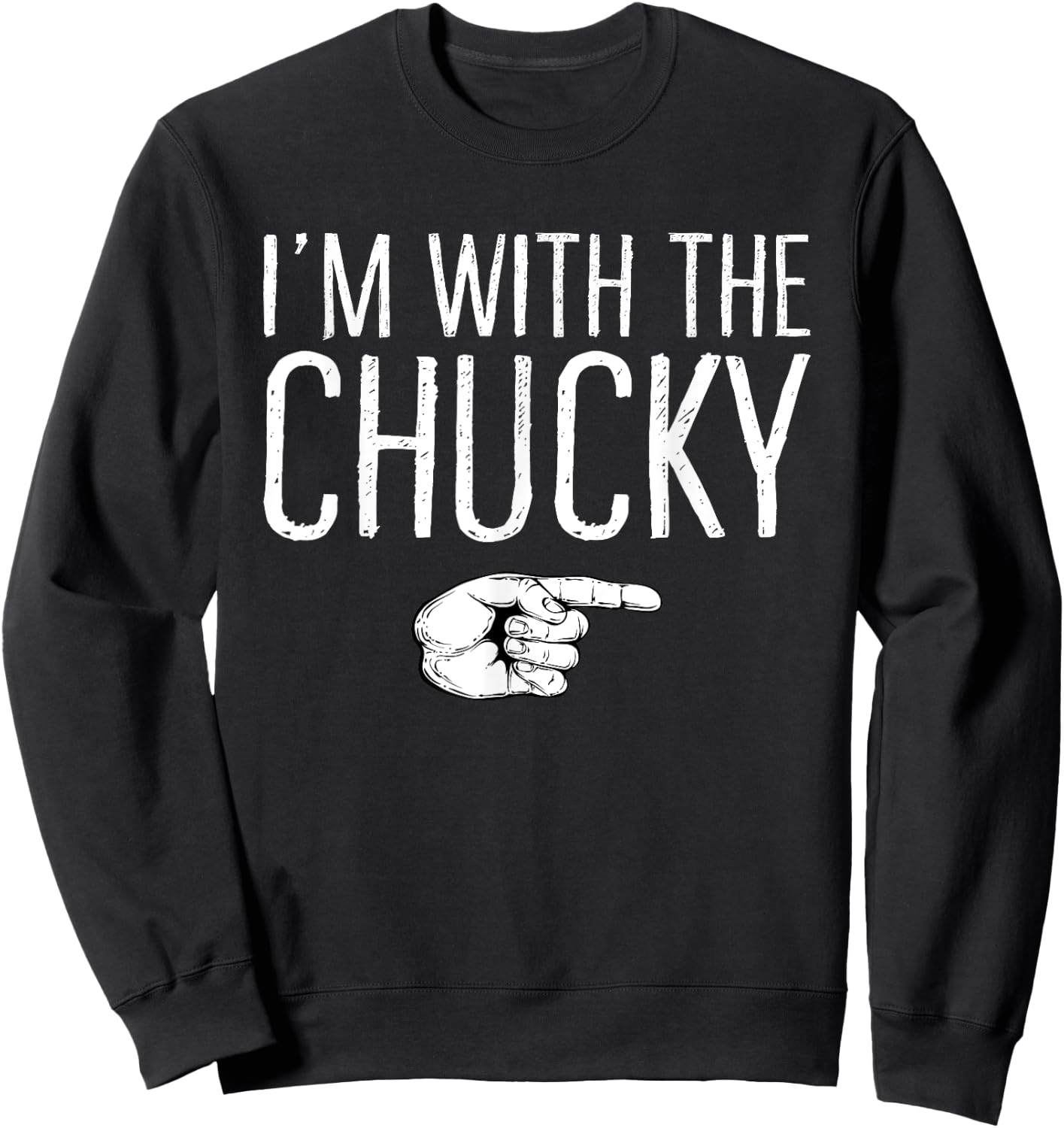 I'm With The Chucky Matching Costume Lazy Halloween Party Sweatshirt - Sweatshirt | Black