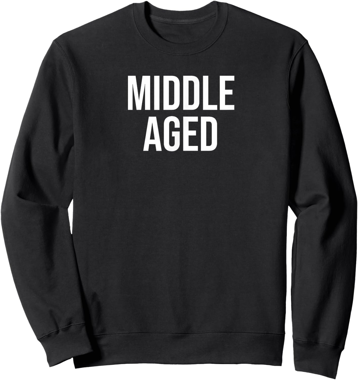 Middle Aged Sweatshirt - Sweatshirt | Black