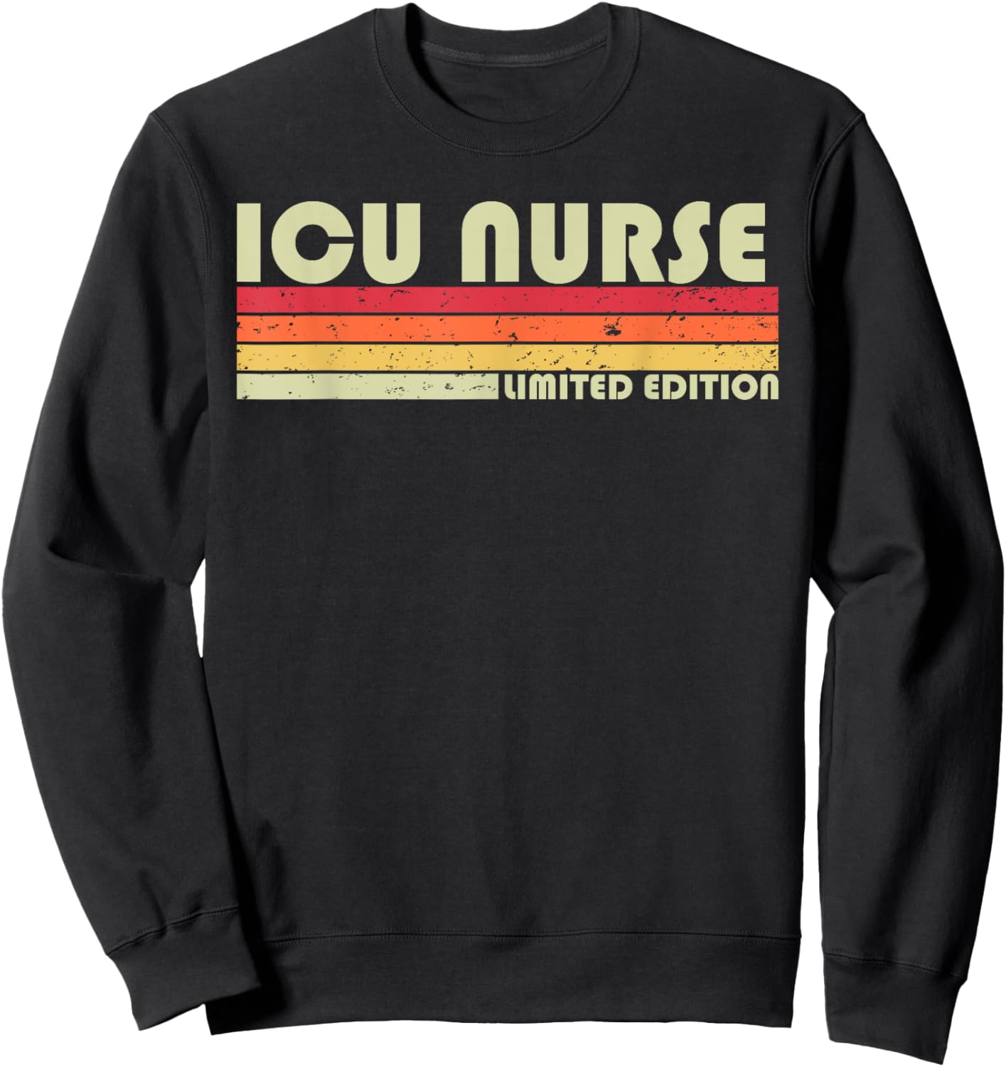 ICU NURSE Funny Job Title Profession Birthday Worker Idea Sweatshirt - Sweatshirt | Black