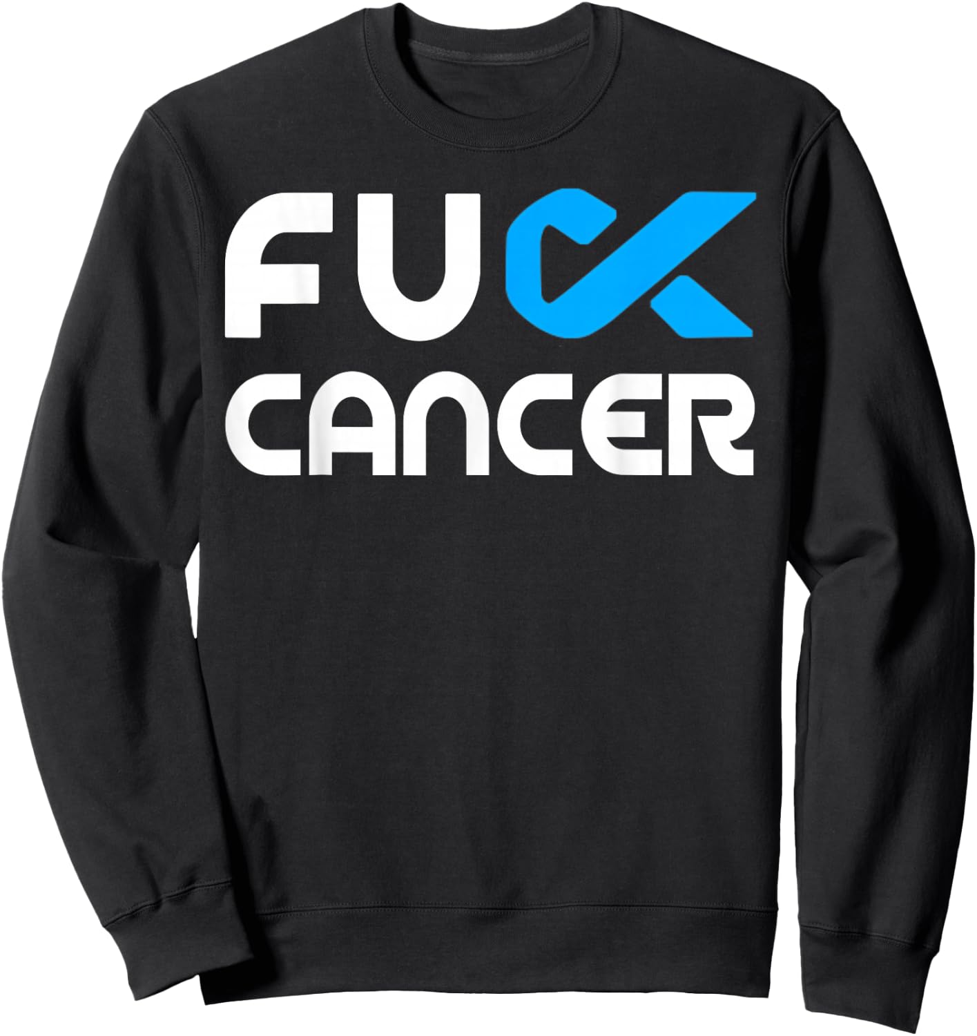 Fuck Cancer - Fuck Colon Cancer Awareness Sweatshirt - Sweatshirt | Black