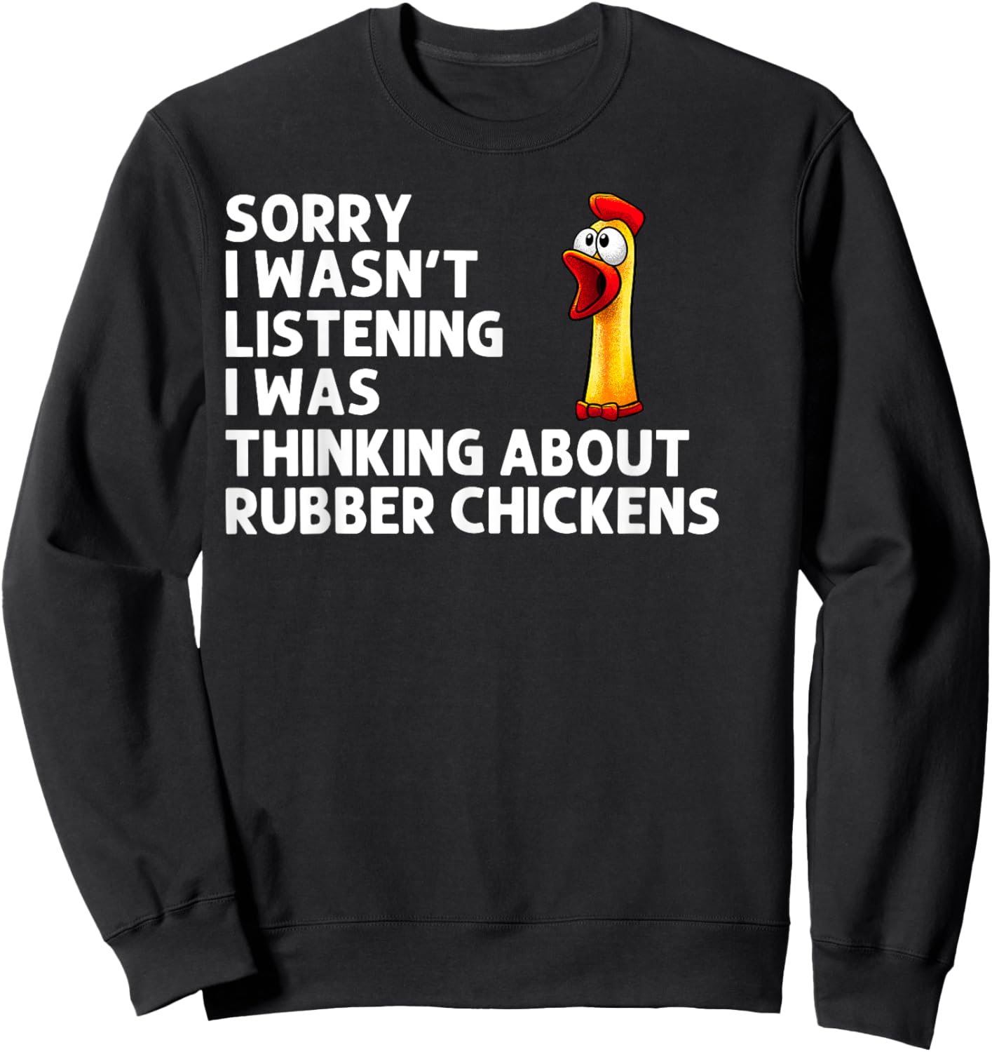 Funny Rubber Chicken Art Women Giant Rubber Chicken Sweatshirt - Sweatshirt | Black