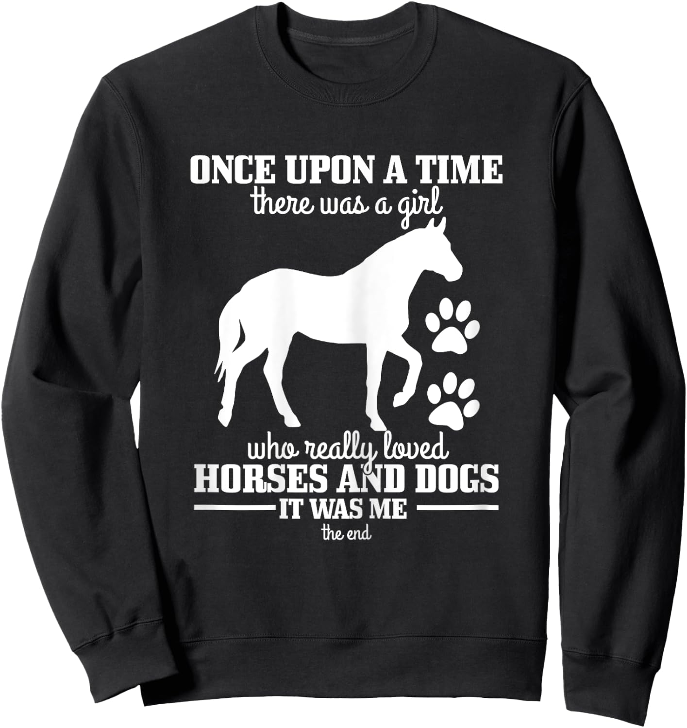 Horses & Dogs Funny Horse Girl Gift Sweatshirt - Sweatshirt | Black