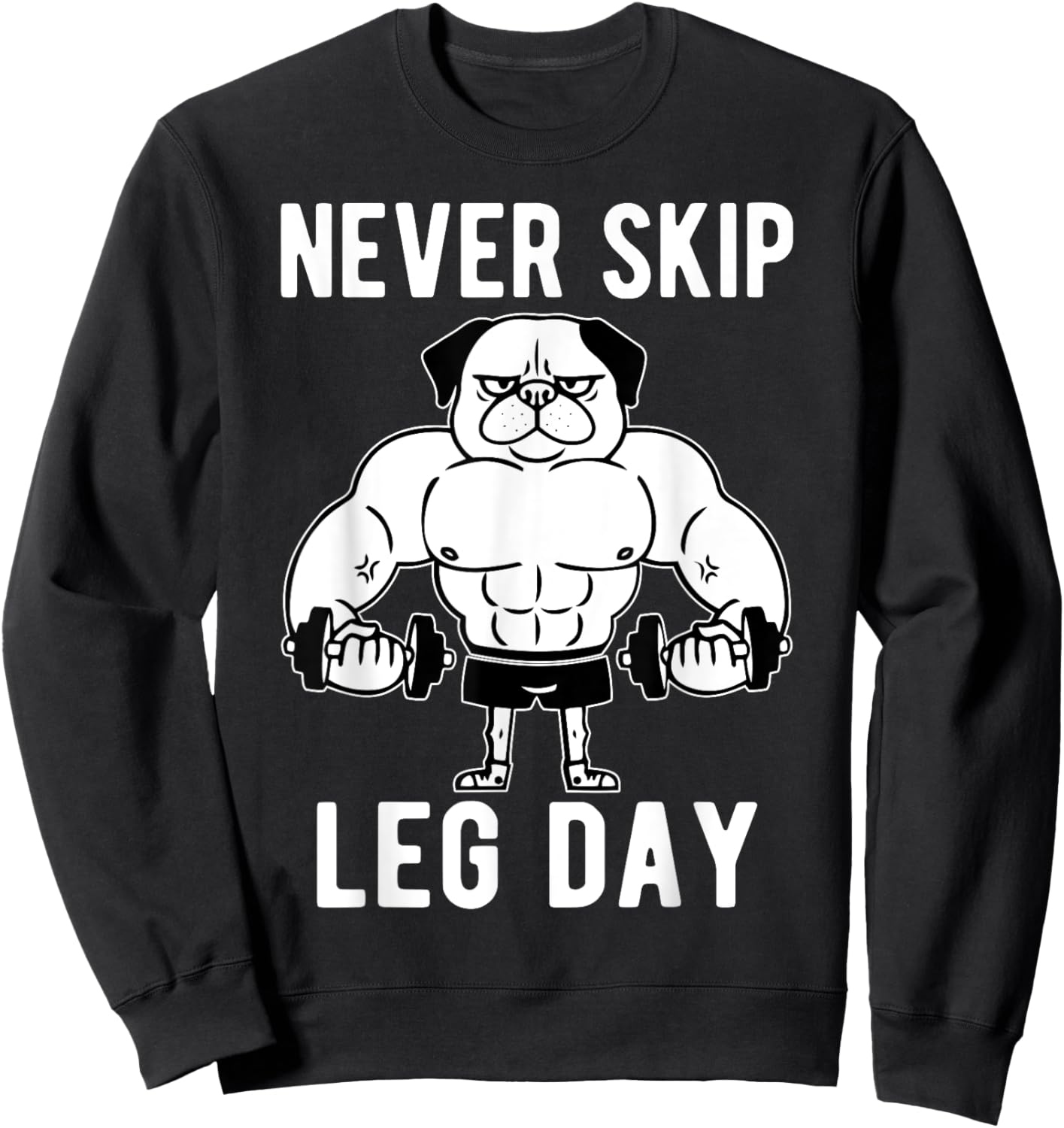 Funny Leg Day Designs Collection Never Skip Leg Day , -Adults, Black, Small, Short Sleeve Sweatshirt - Sweatshirt | Black